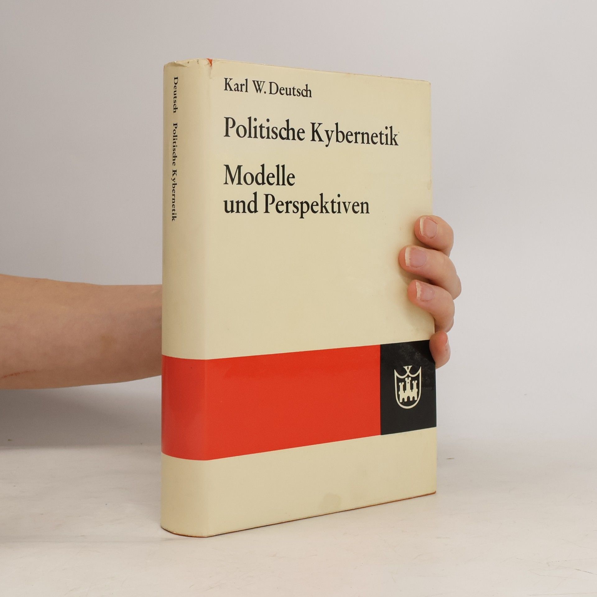 Karl W. Deutch Politische Kybernetik. Modelle und Perspektiven