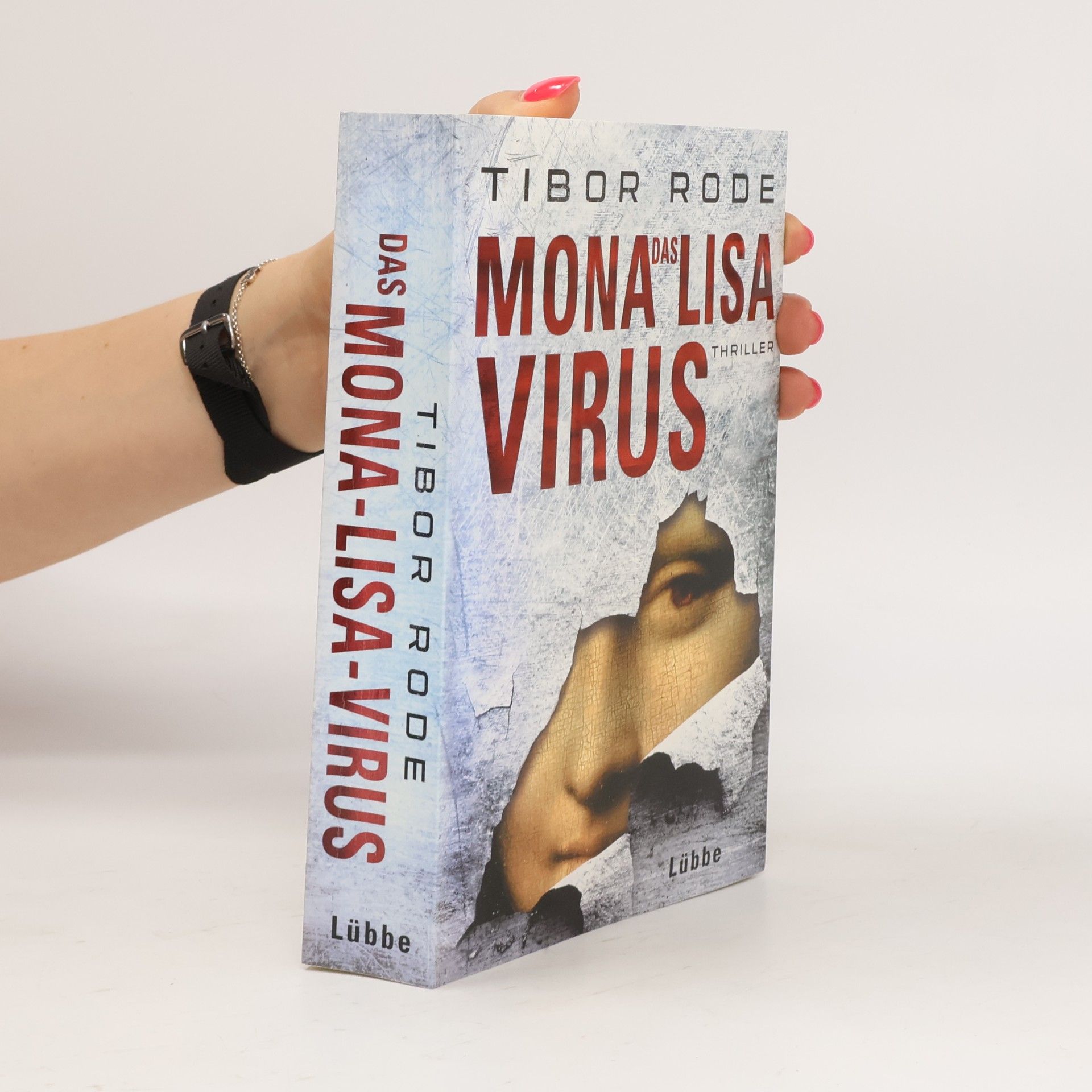 Tibor Rode Das Mona-Lisa-Virus