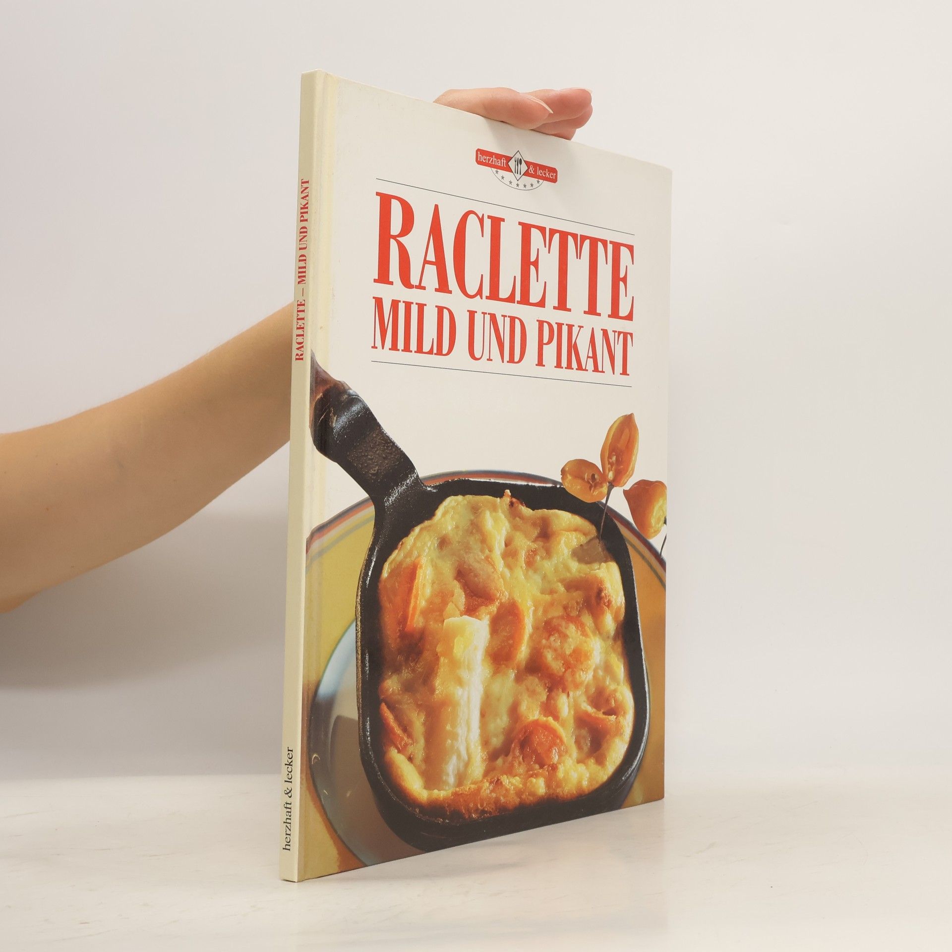 Autorenkollektiv Raclette, mild und pikant