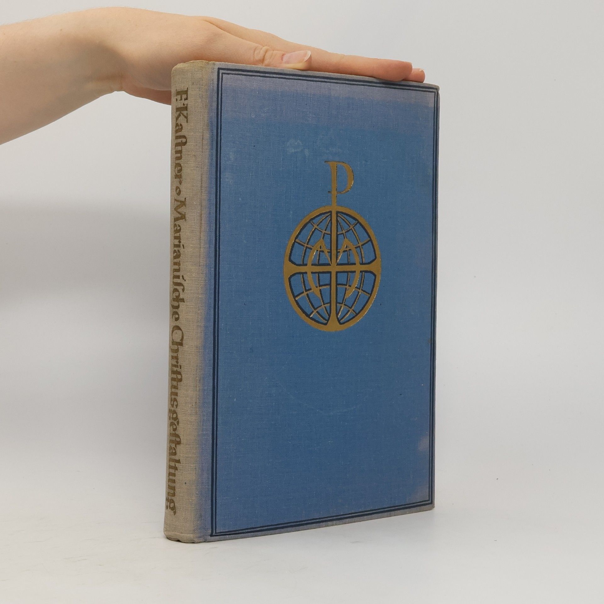 Ferdinand Kastner Marianische Christusgestaltung der Welt
