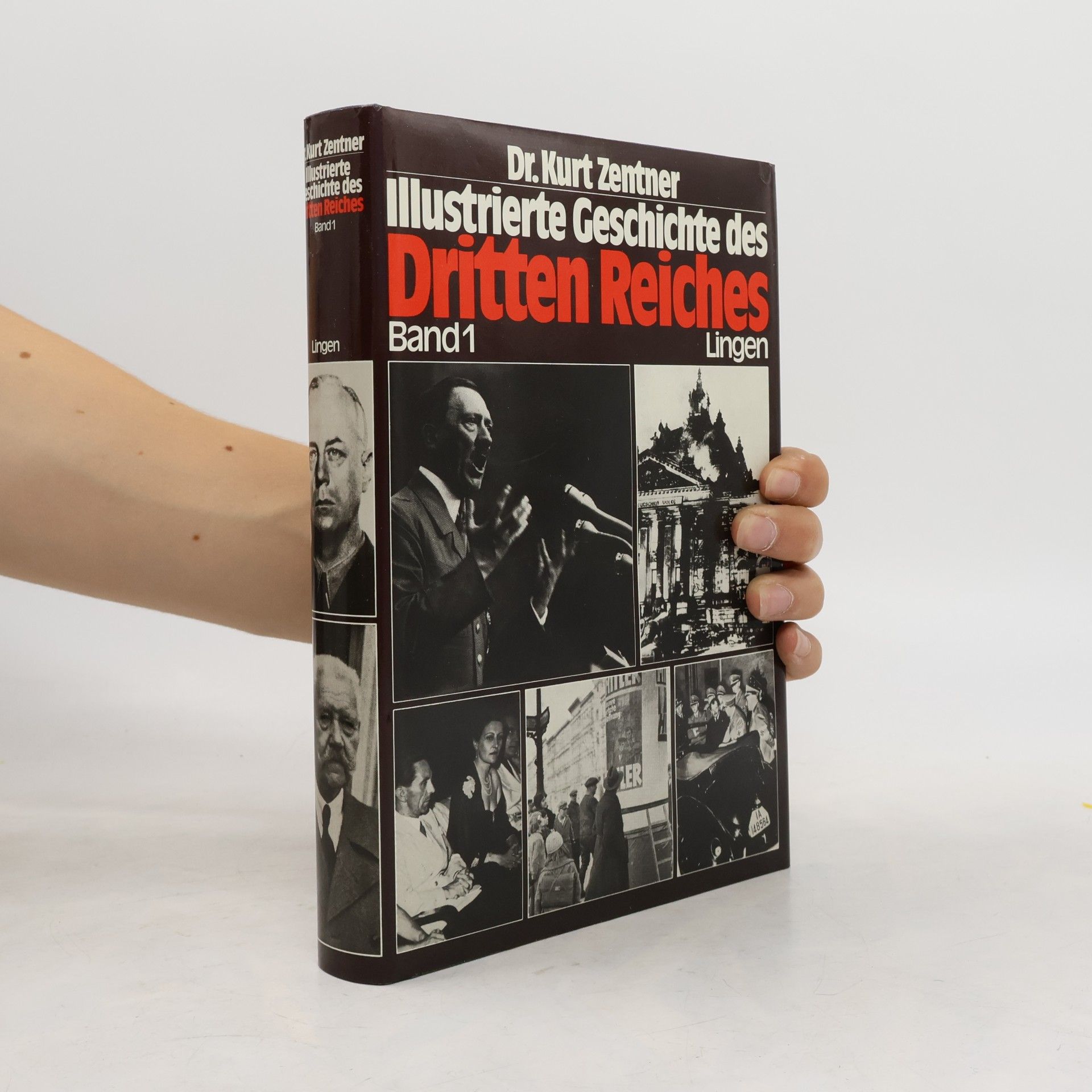 Kurt Zentner Illustrierte Geschichte des Dritten Reiches. Band 1