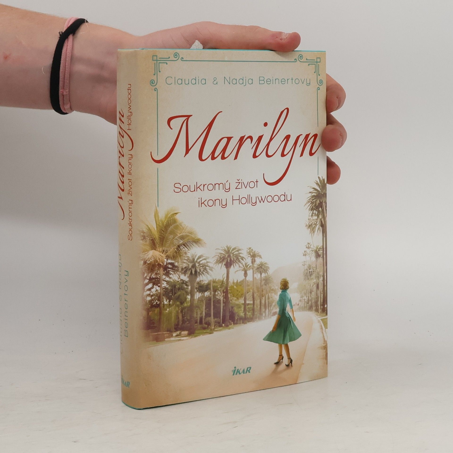 Claudia Beinert Marilyn : soukromý život ikony Hollywoodu