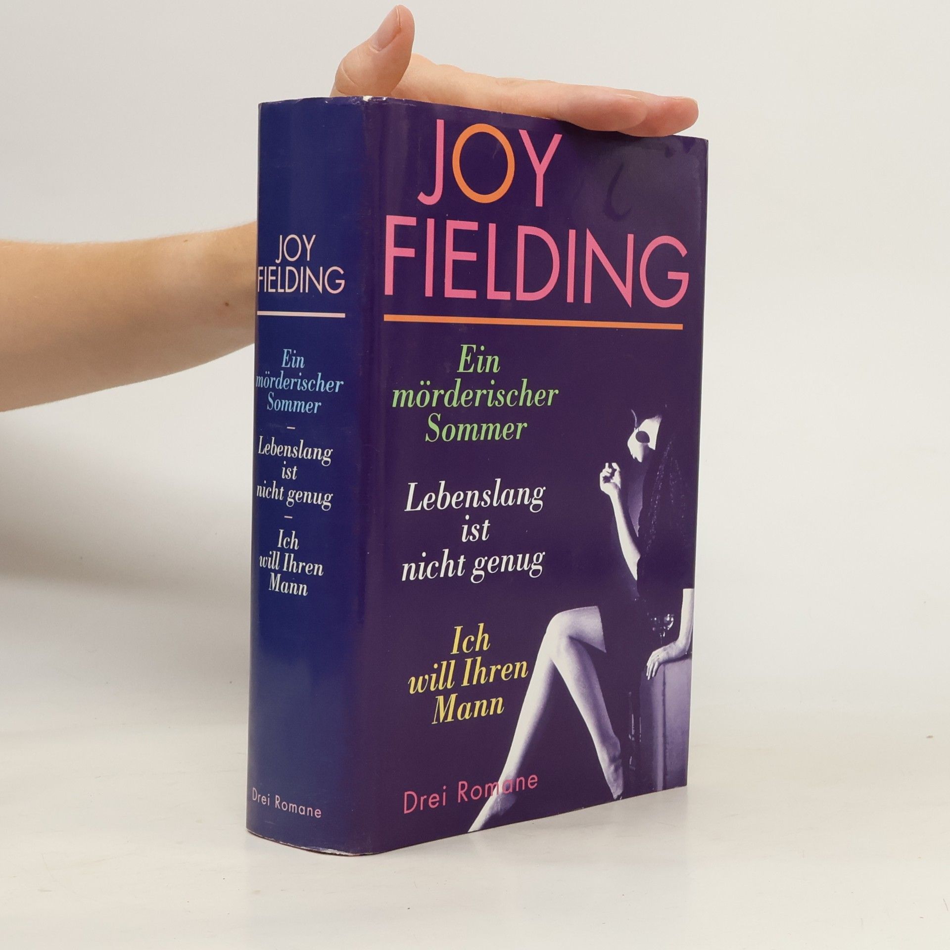 Joy Fielding Ein mörderischer Sommer. Lebenslang ist nicht genug. Ich will Ihren Mann