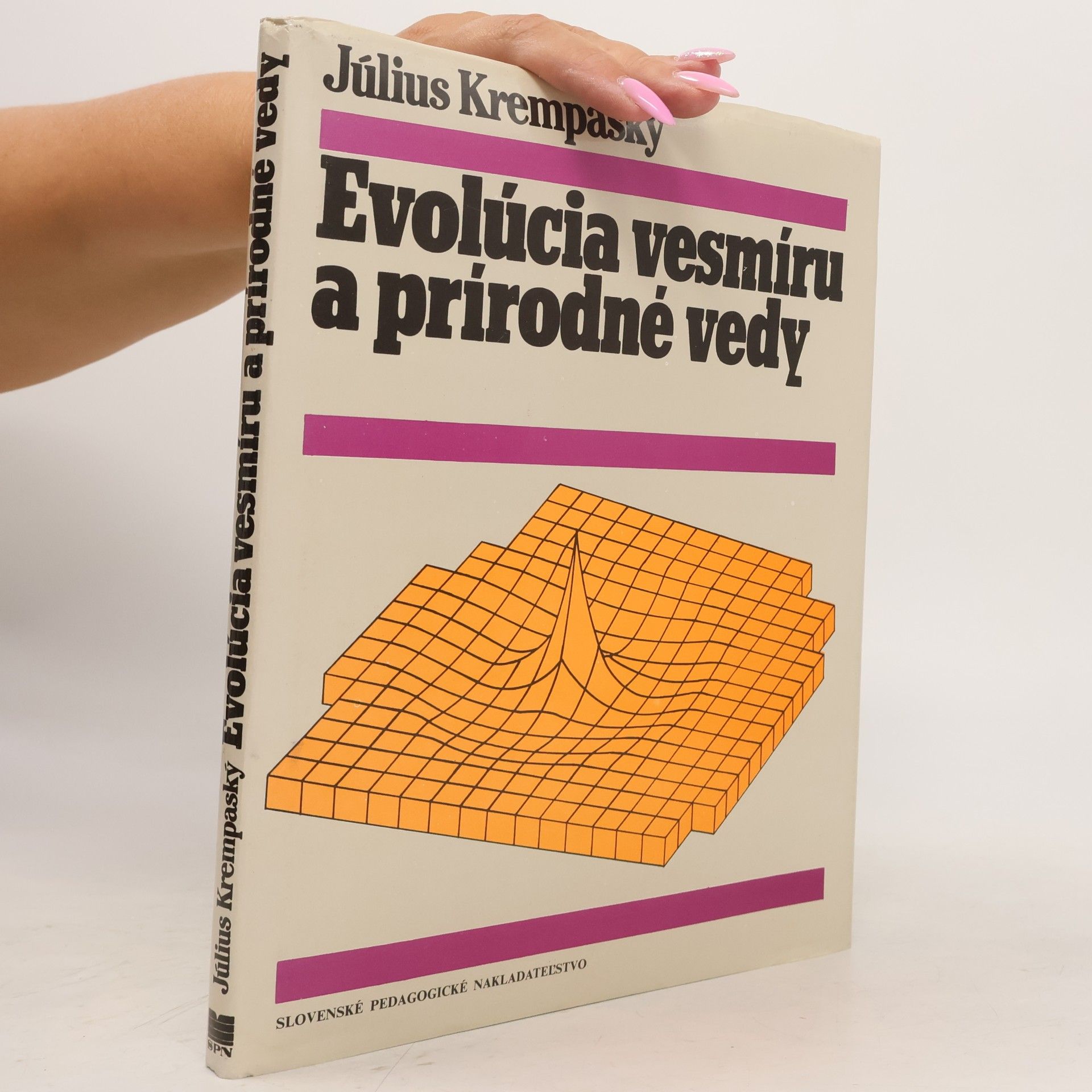 Július Krempaský Evolúcia vesmíru a prírodné vedy