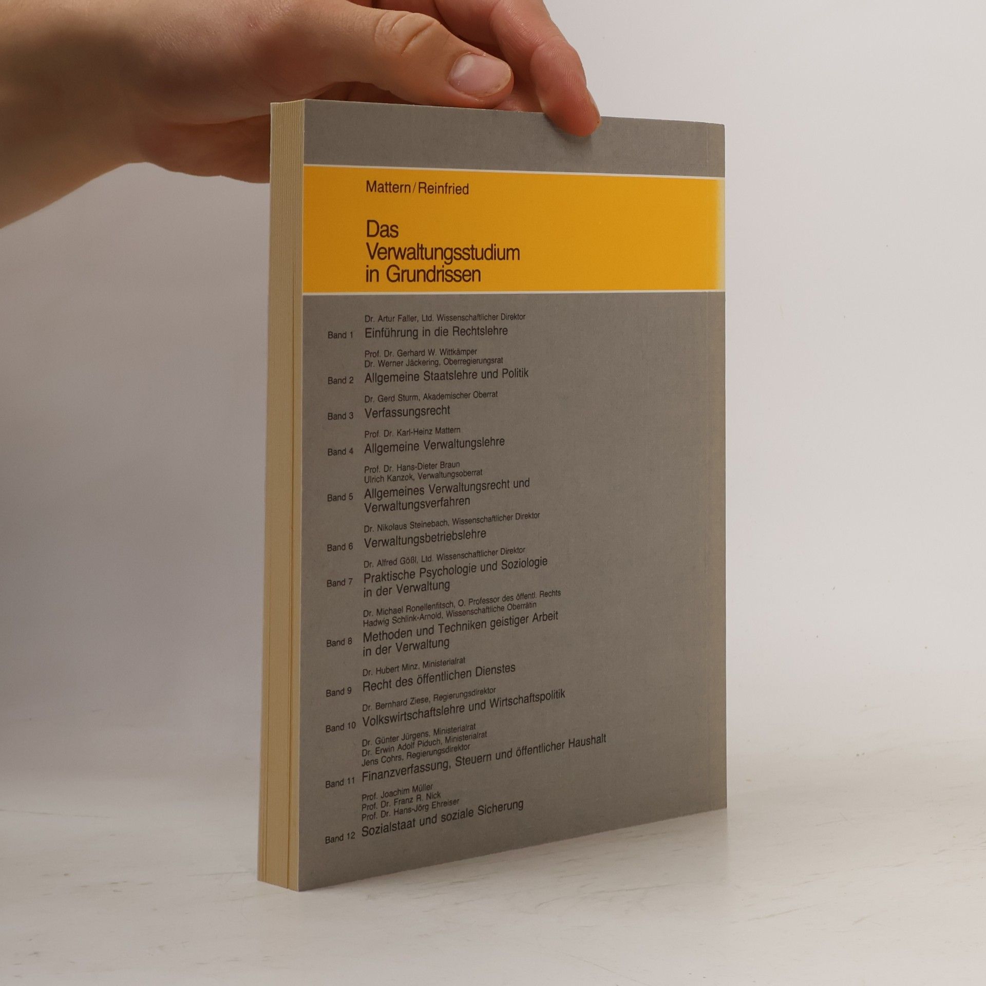 Alfred Gössl Das Verwaltungsstudium in Grundrissen 7: Praktische Psychologie und Soziologie in der Verwaltung