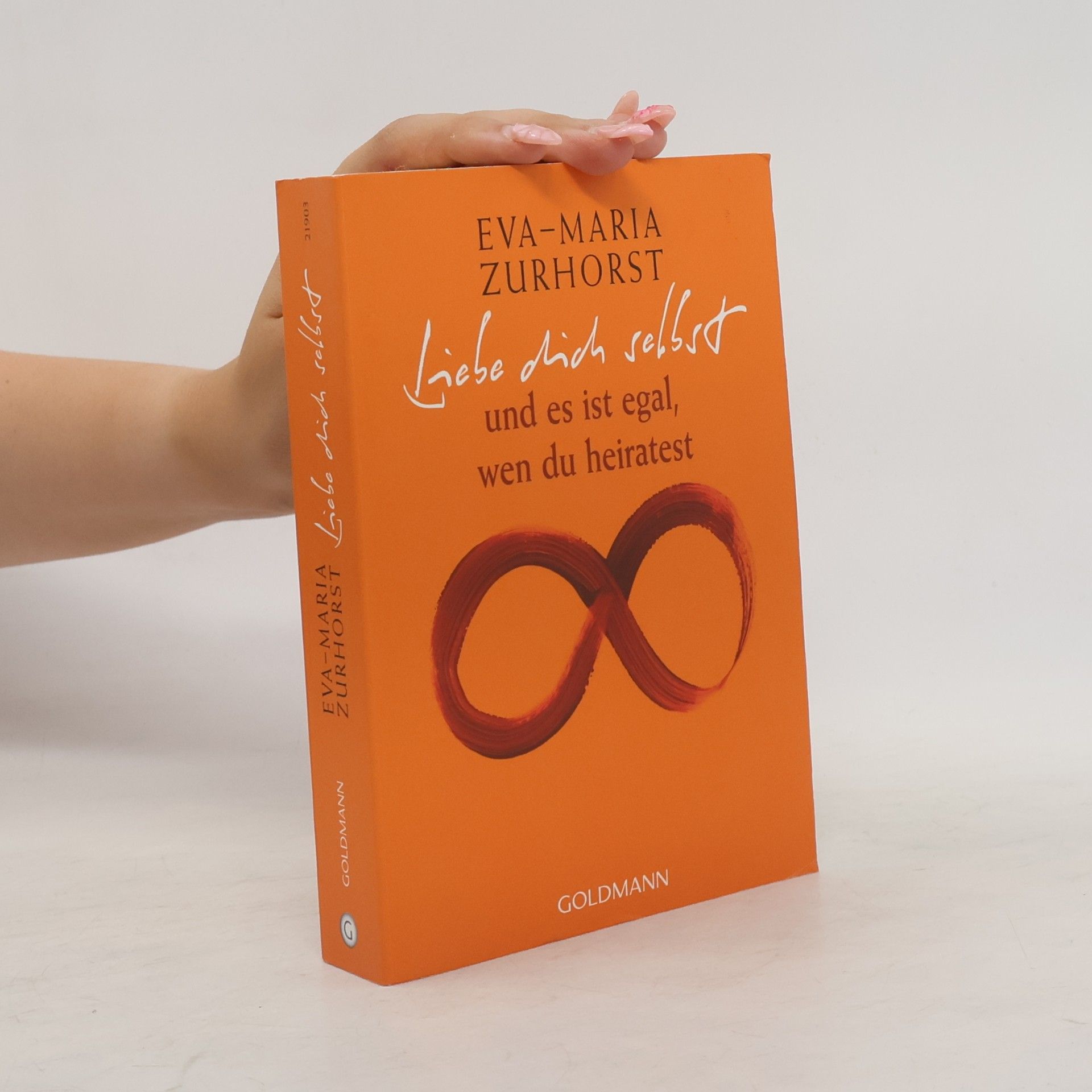 Eva-Maria Zurhorst Liebe dich selbst