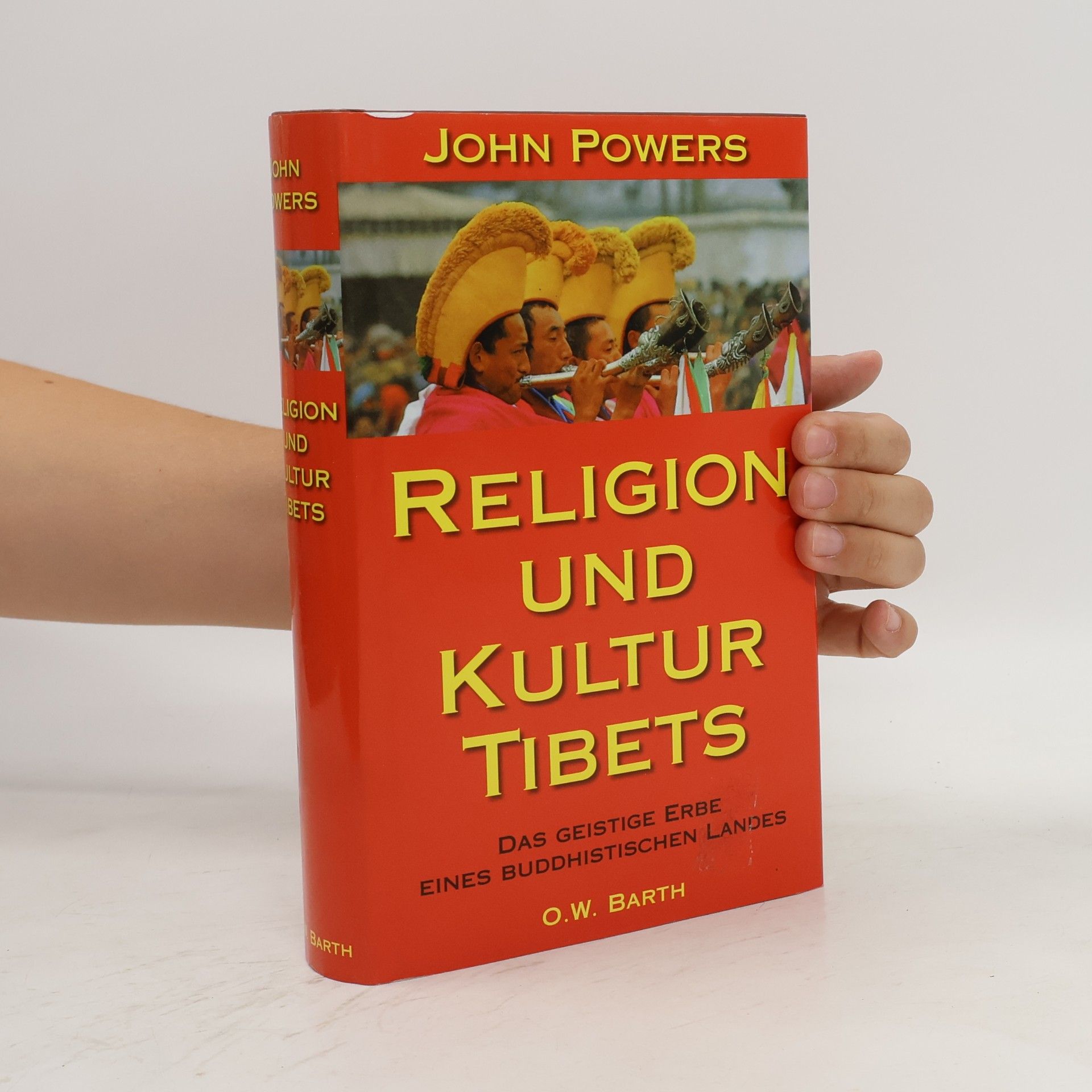 John Powers Religion und Kultur Tibets. Das geistige Erbe eines buddhistischen Landes. Einmalige Sonderausgabe