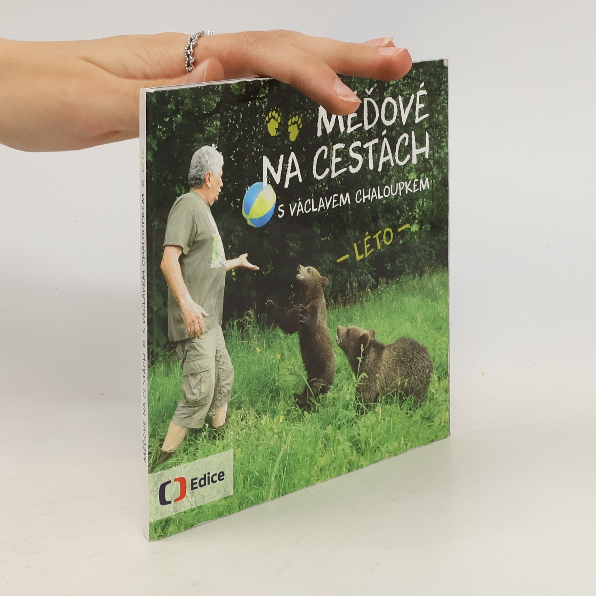 Václav Chaloupek Méďové na cestách s Václavem Chaloupkem. Léto