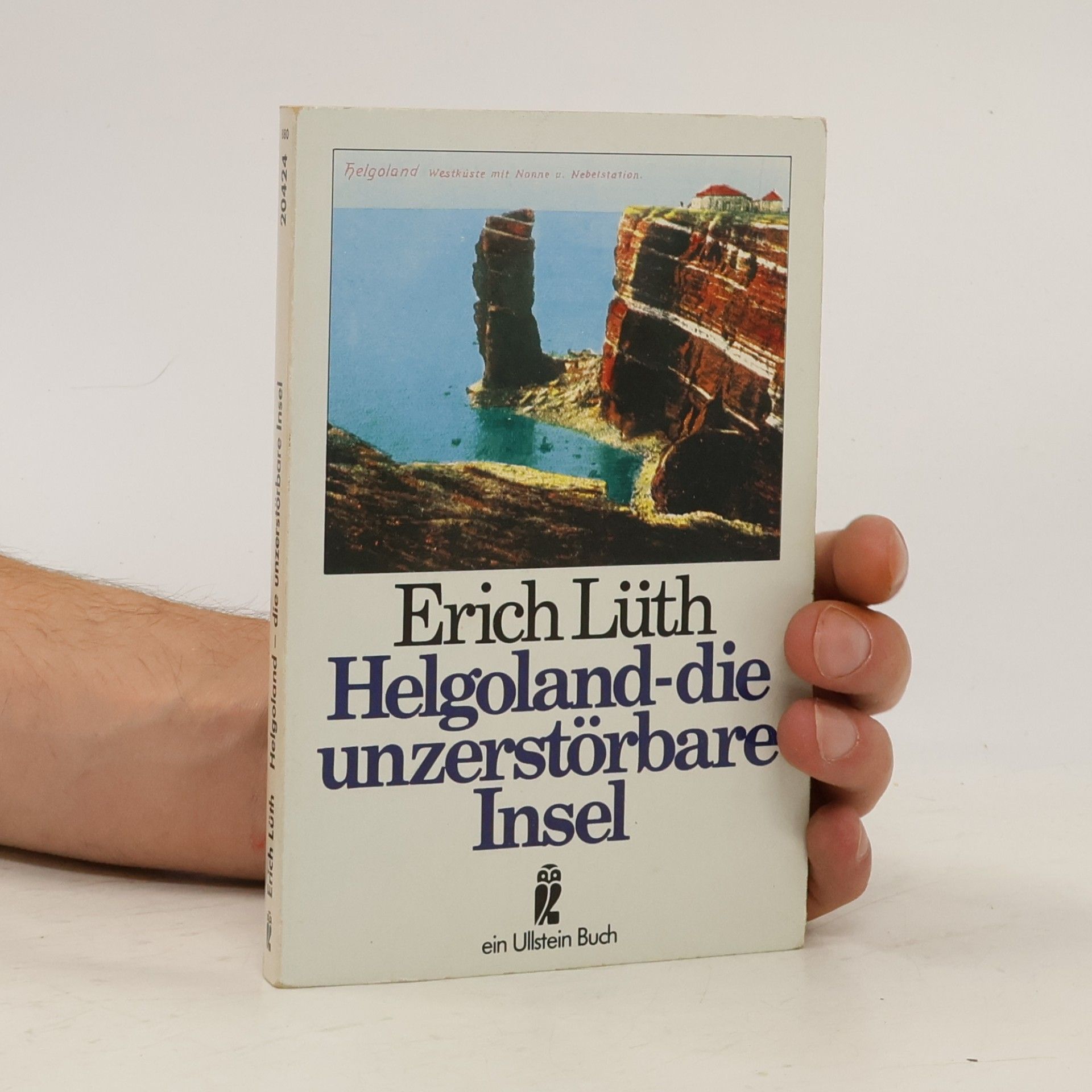 Erich Lüth Helgoland - die unzerstörbare Insel