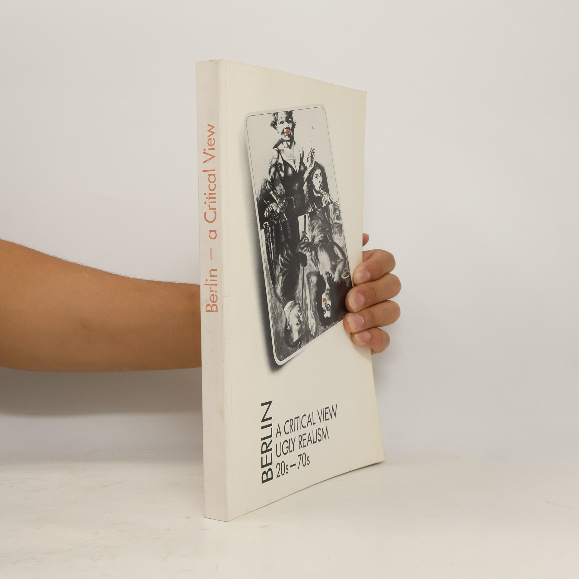 Autorenkollektiv Berlin: A Critical View. Ugly Realism 20s–70s