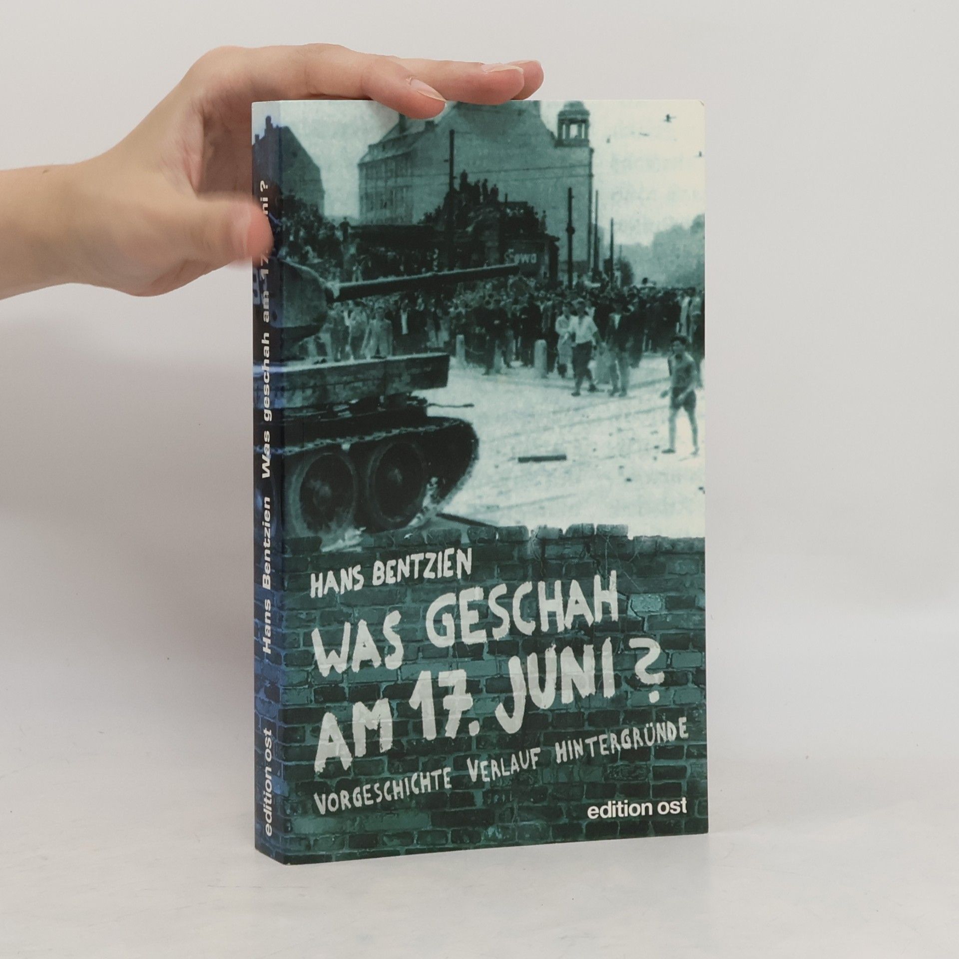 Hans Bentzien Was geschah am 17. Juni?