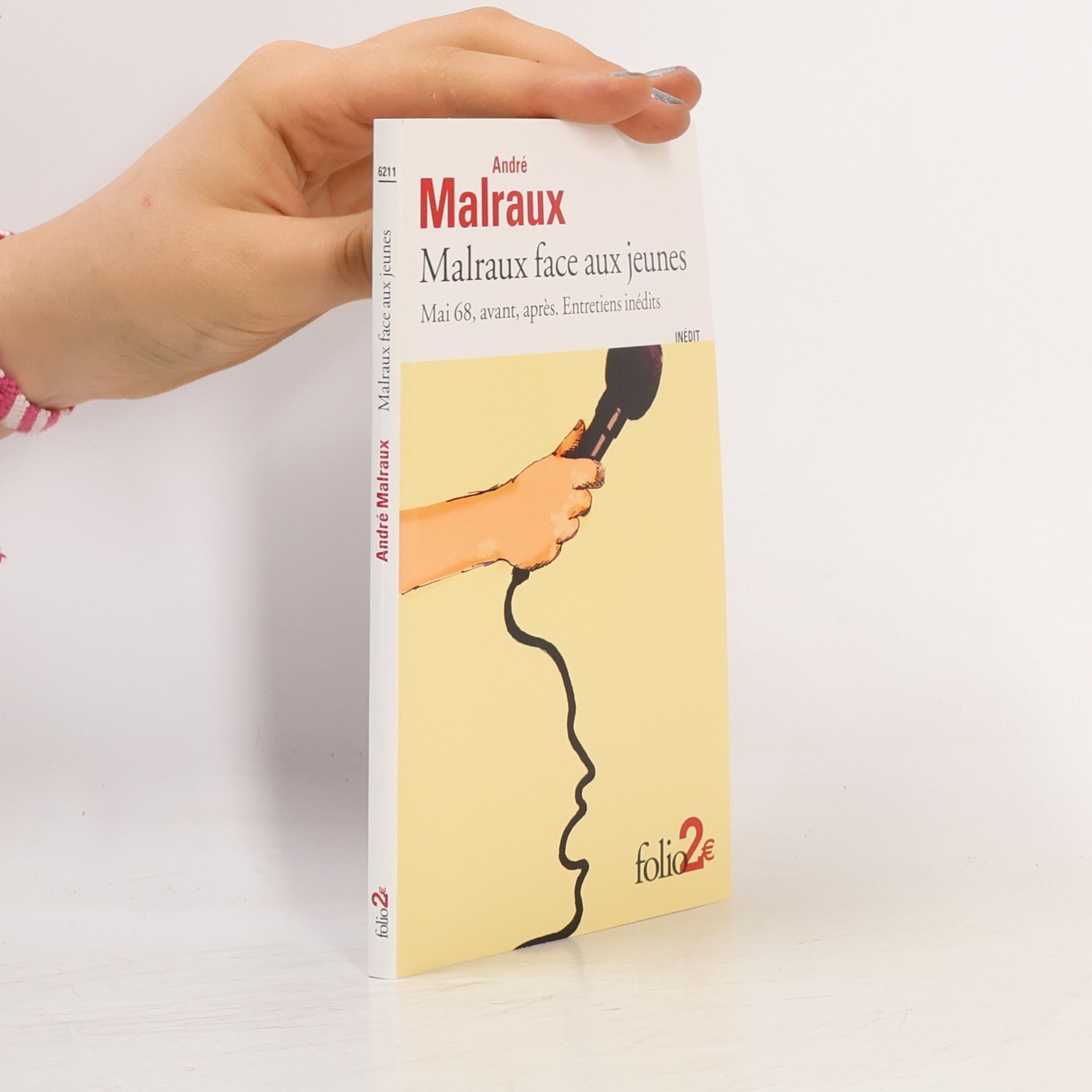 André Malraux Malraux face aux jeunes: Mai 68, avant, après. Entretiens inédits