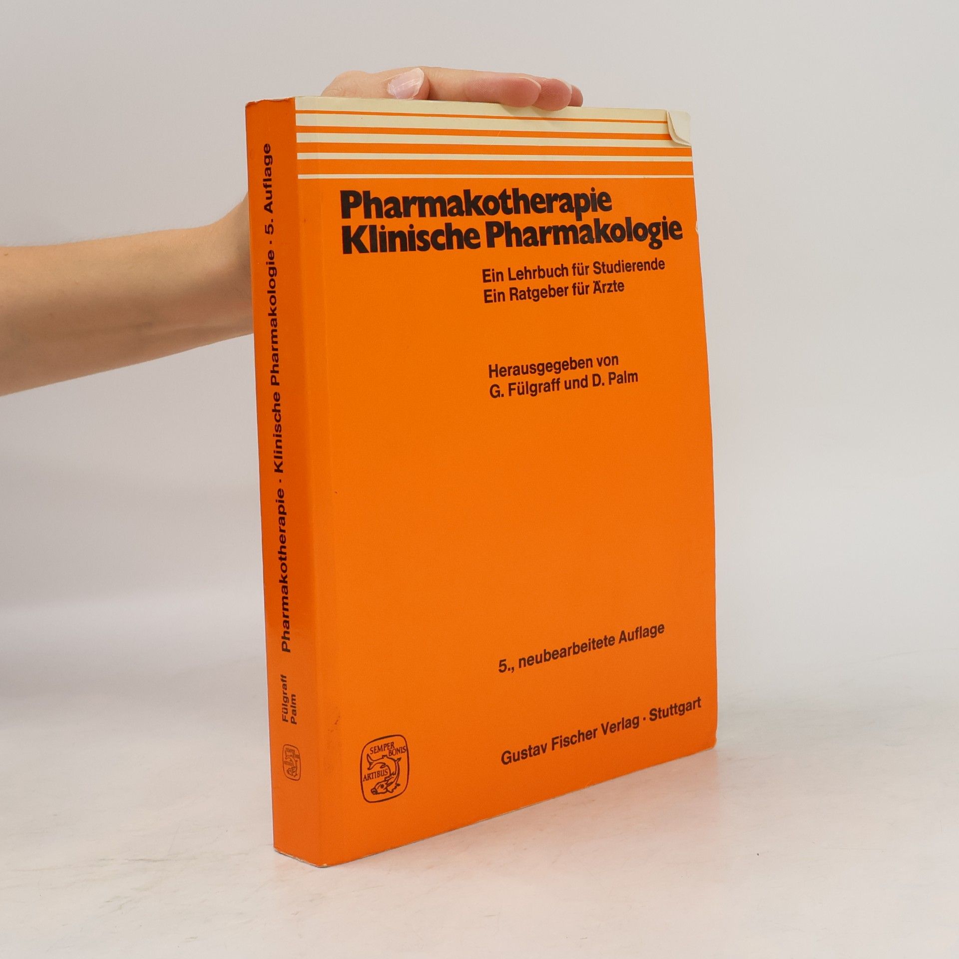 Franz von Bruchhausen Pharmakotherapie, klinische Pharmakologie - 5., neubearbeitete Auflage