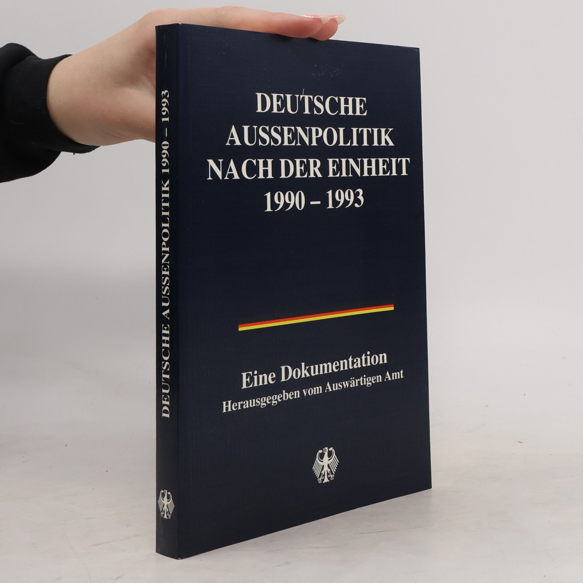 Auswärtiges Amt Deutsche Aussenpolitik nach der Einheit 1990 - 1993