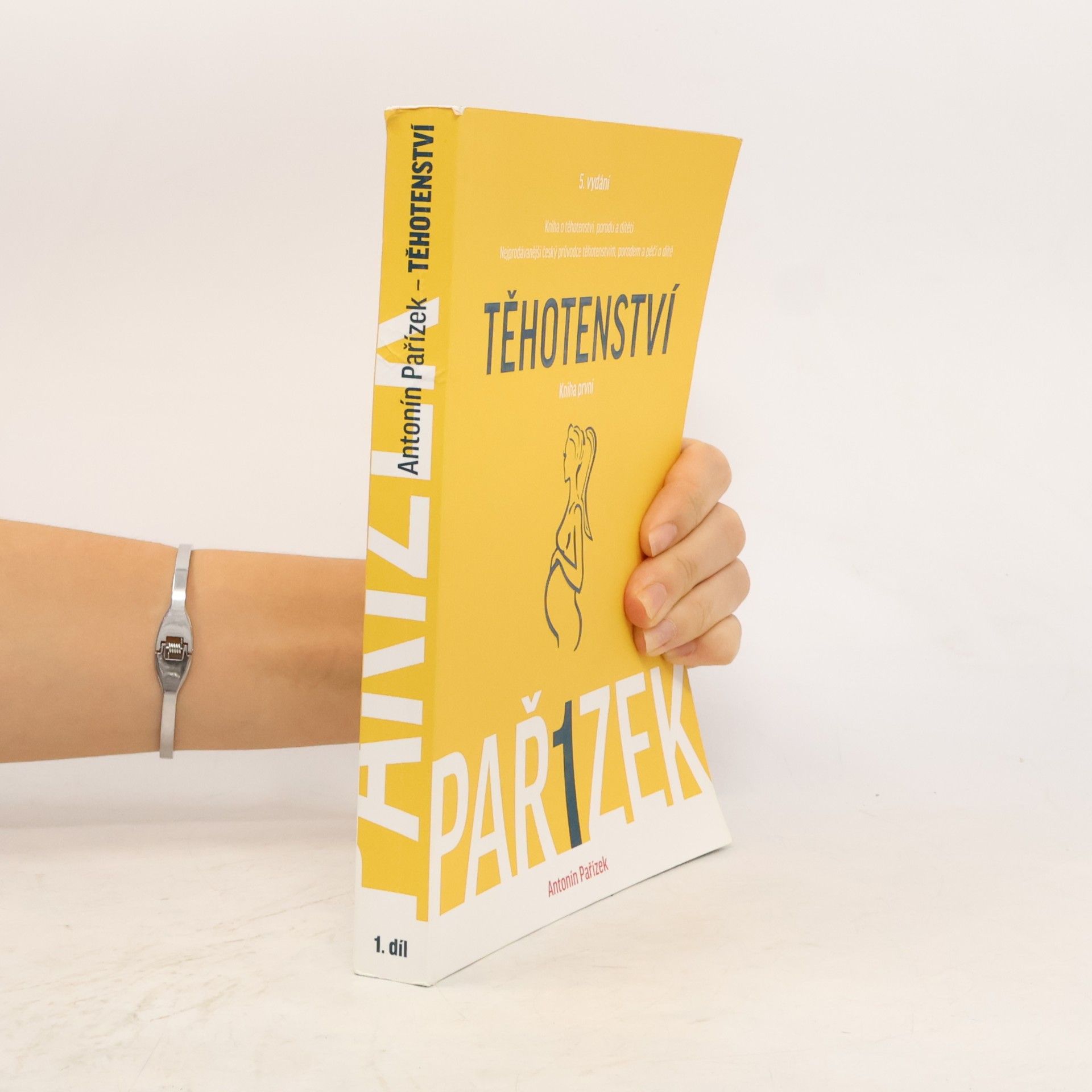 Antonín Pařízek Kniha o těhotenství, porodu a dítěti. 1. díl, Těhotenství