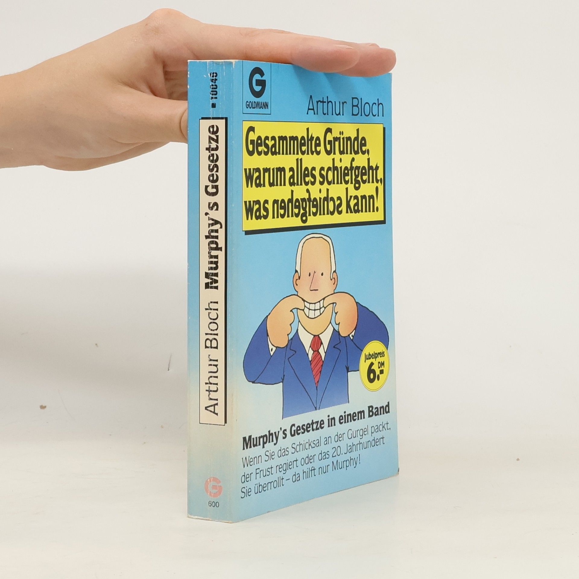 Arthur Bloch Gesammelte Gründe, warum alles schiefgeht, was schiefgehen kann!