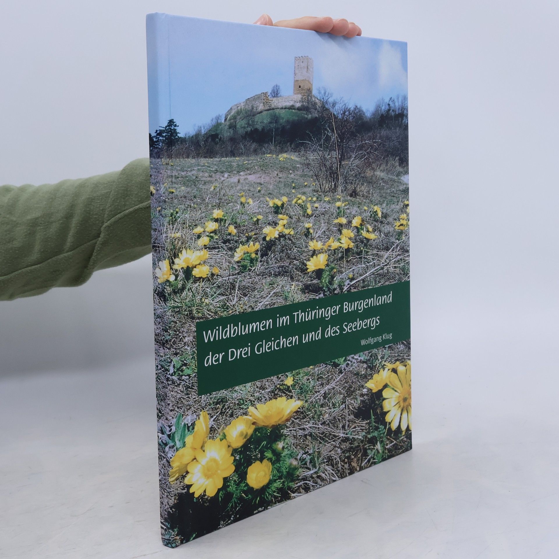 Wolfgang Klug Wildblumen im Thüringer Burgenland der Drei Gleichen und des Seebergs