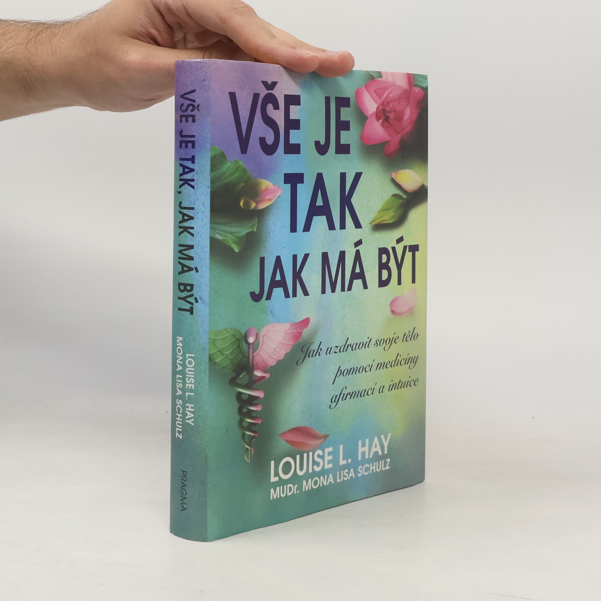 Louise Lynn Hay Vše je tak, jak má být