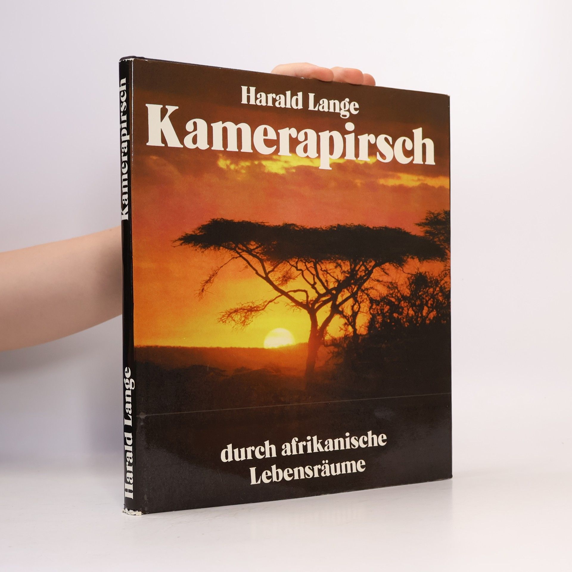 Harald Lange Kamerapirsch durch afrikanische Lebensräume