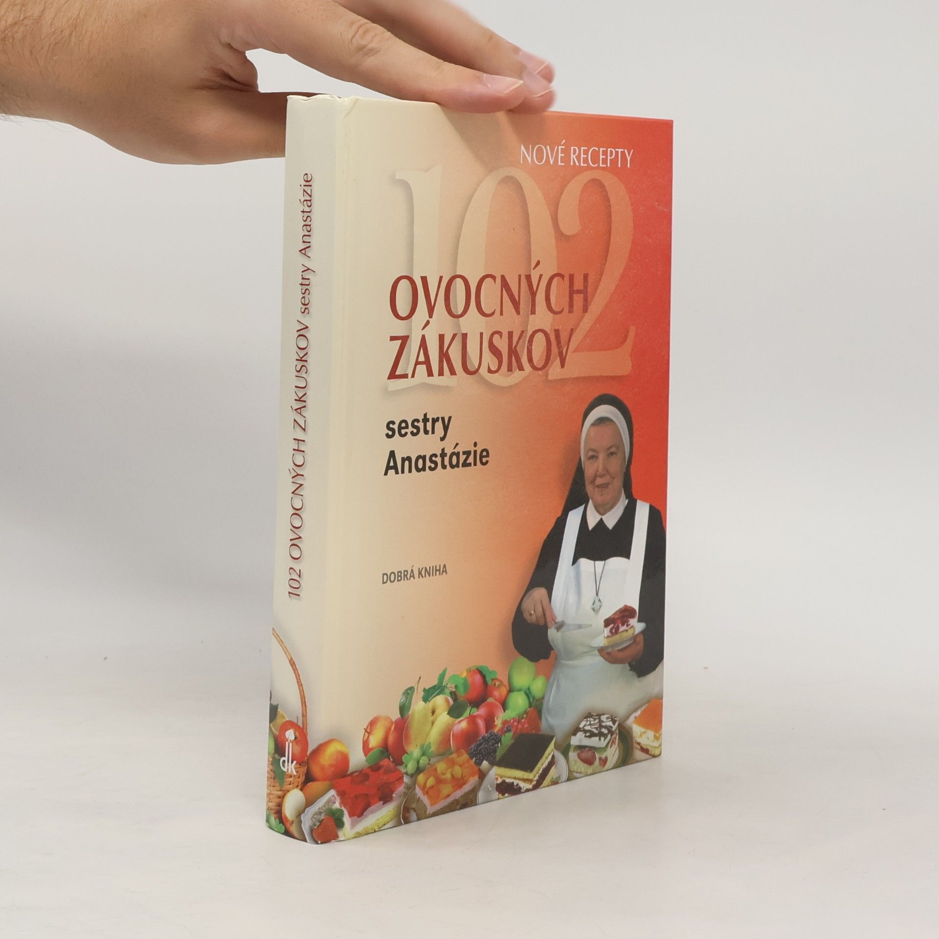 Sestry Anastázie 102 ovocných zákuskov sestry Anastázie