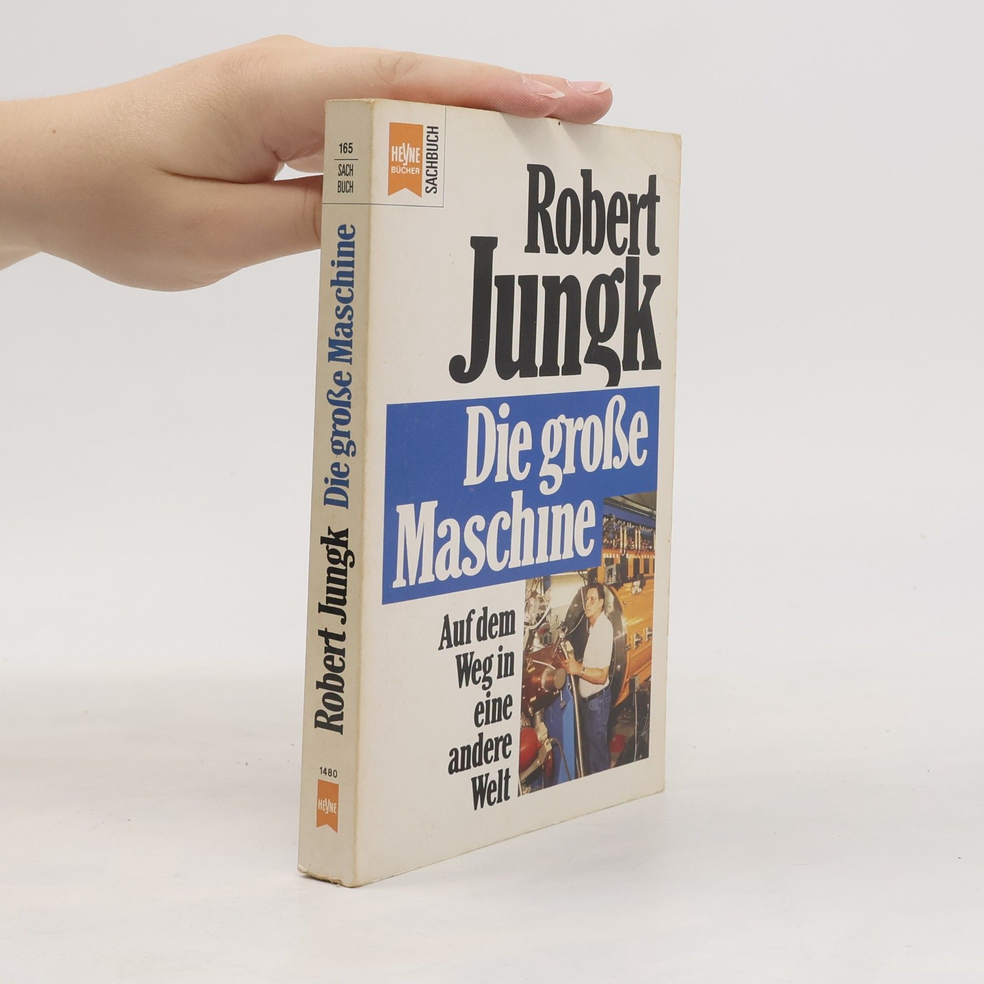 Robert Jungk Die grosse Maschine