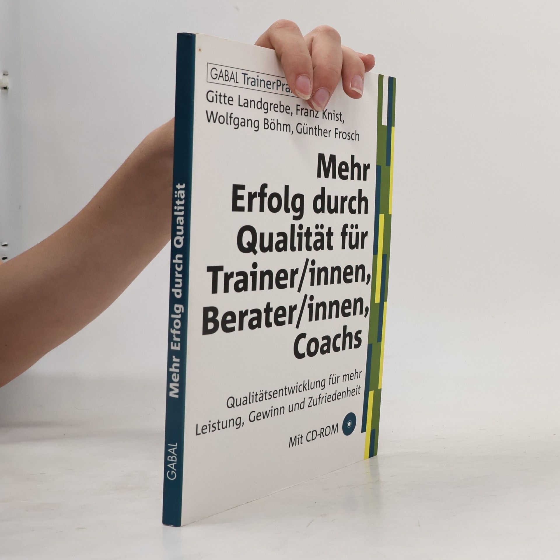Wolfgang Böhm Mehr Erfolg durch Qualität für Trainer/innen, Berater/innen, Coachs