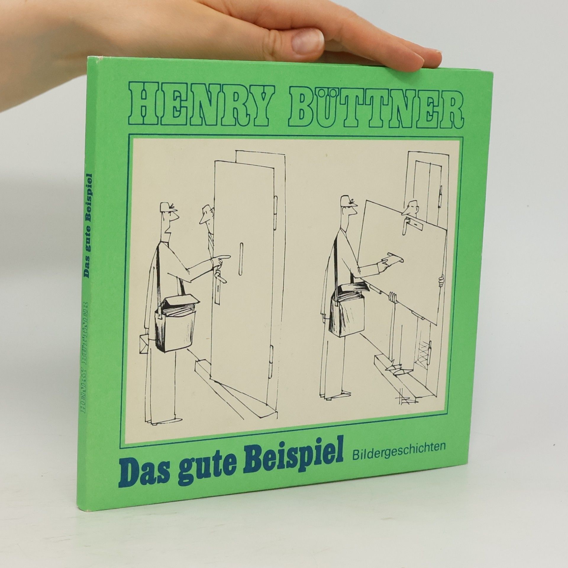 Henry Büttner Das gute Beispiel