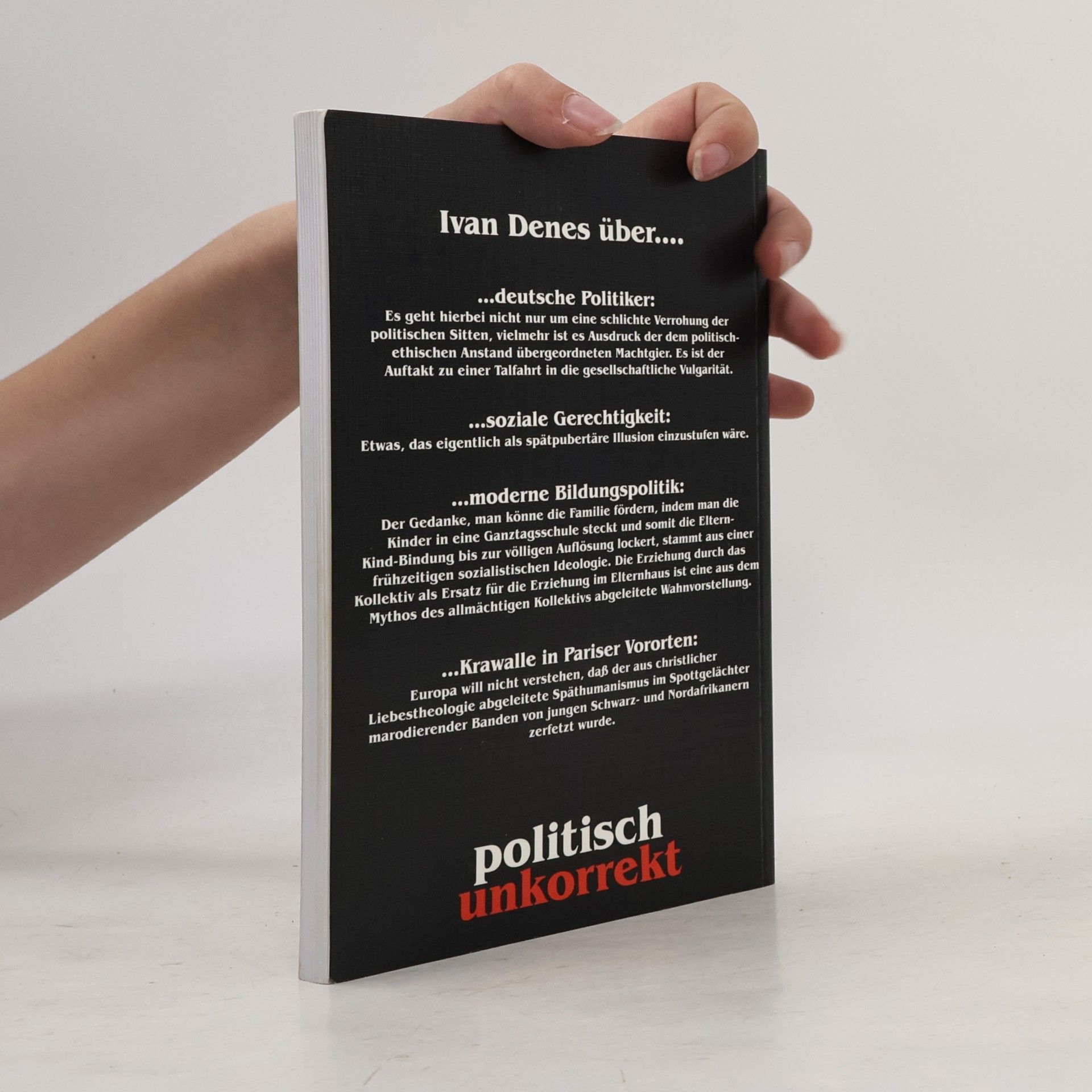 Ivan Denes Politisch unkorrekt