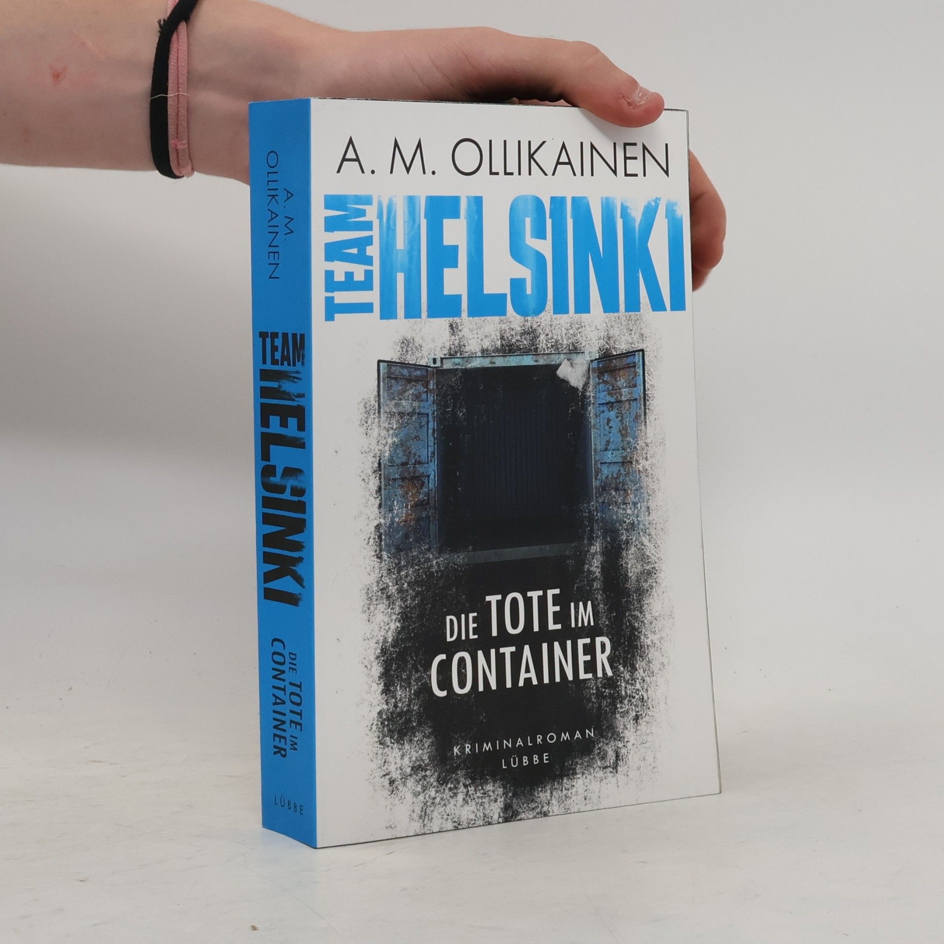 A. M. Ollikainen Team Helsinki - die Tote im Container
