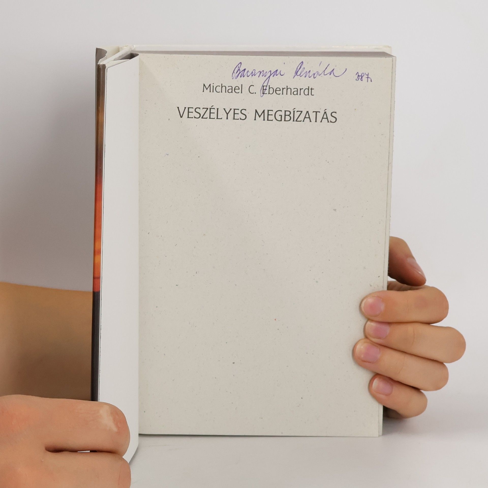 Michael C. Eberhardt Veszélyes megbízatás