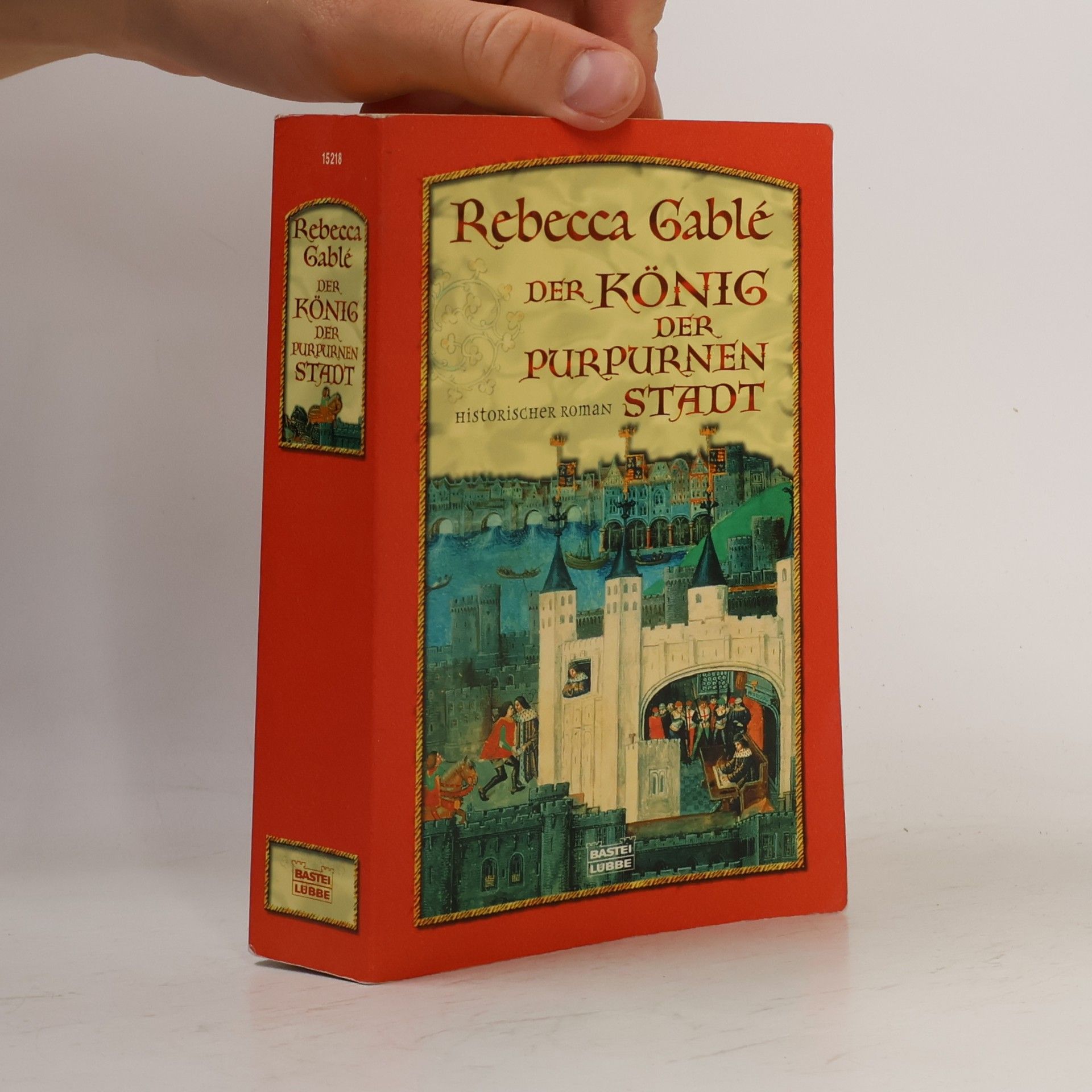 Rebecca Gablé Der König der purpurnen Stadt