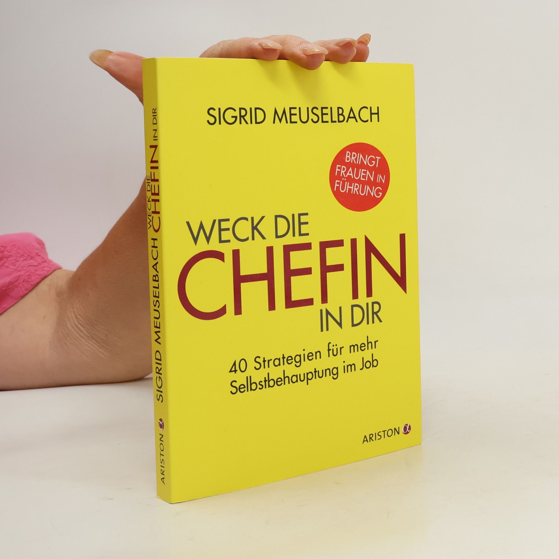 Sigrid Meuselbach Weck die Chefin in Dir