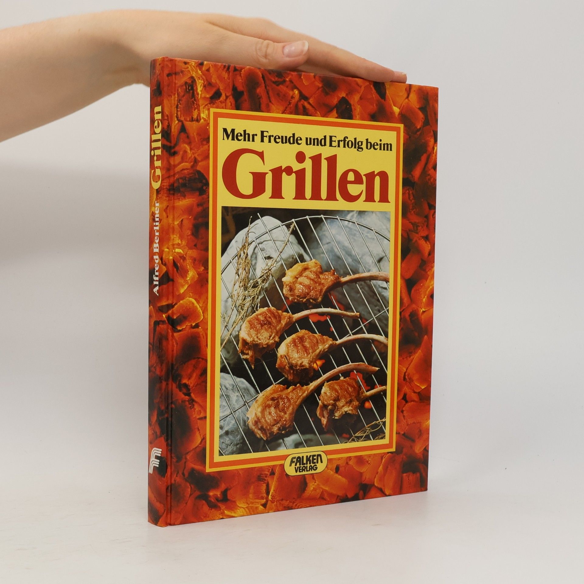 Alfred Berliner Mehr Freude und Erfolg beim Grillen