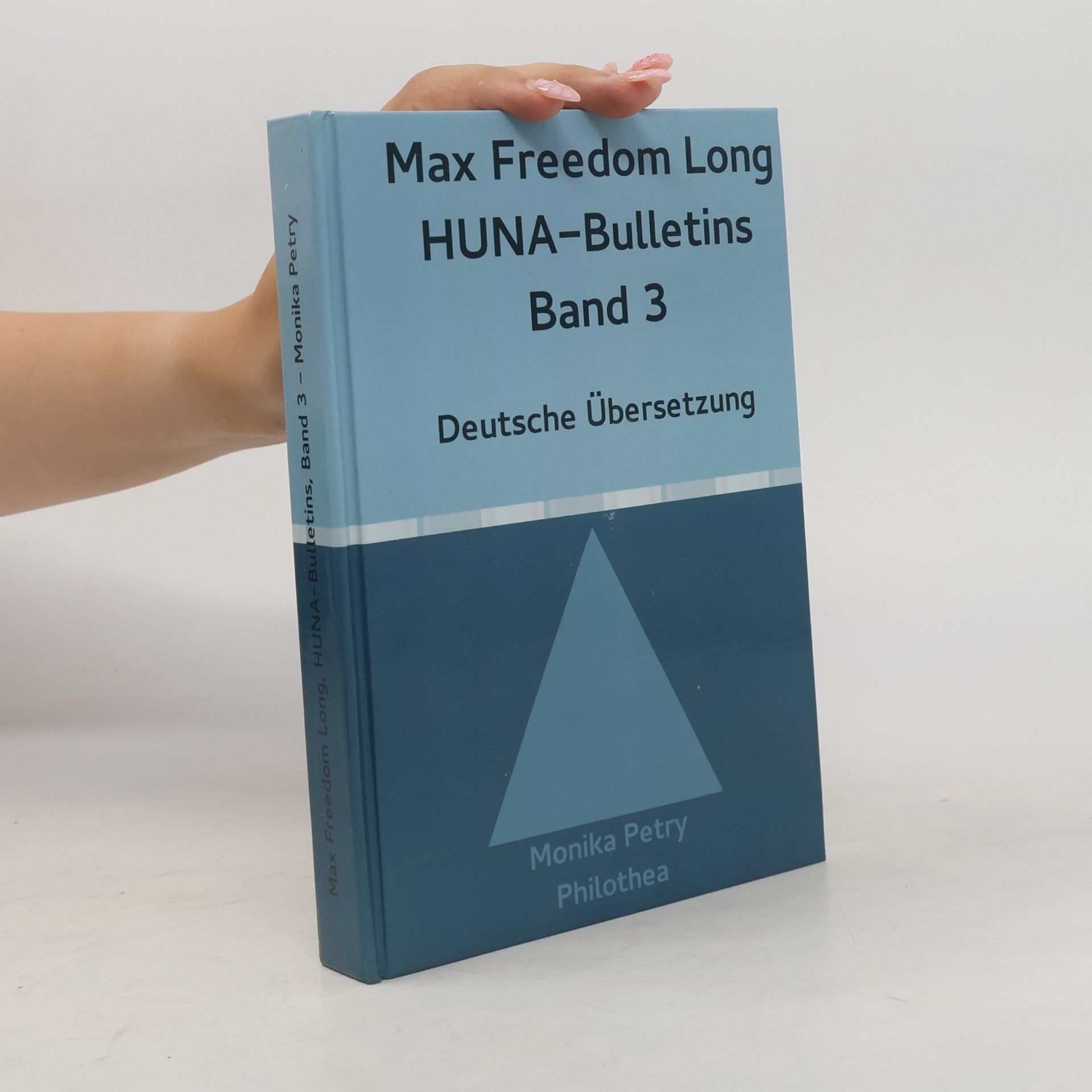 Max Freedom Long, HUNA-Bulletins, Band 3