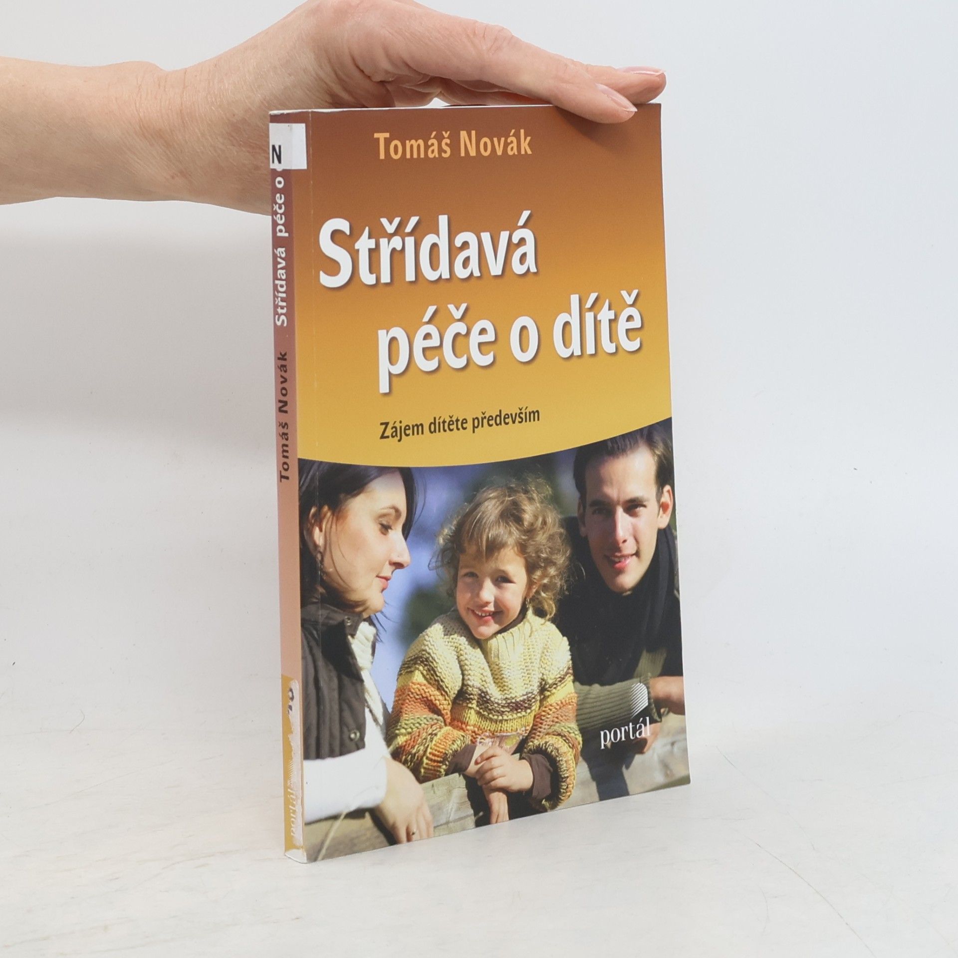 Tomáš Novák Střídavá péče o dítě : zájem dítěte především
