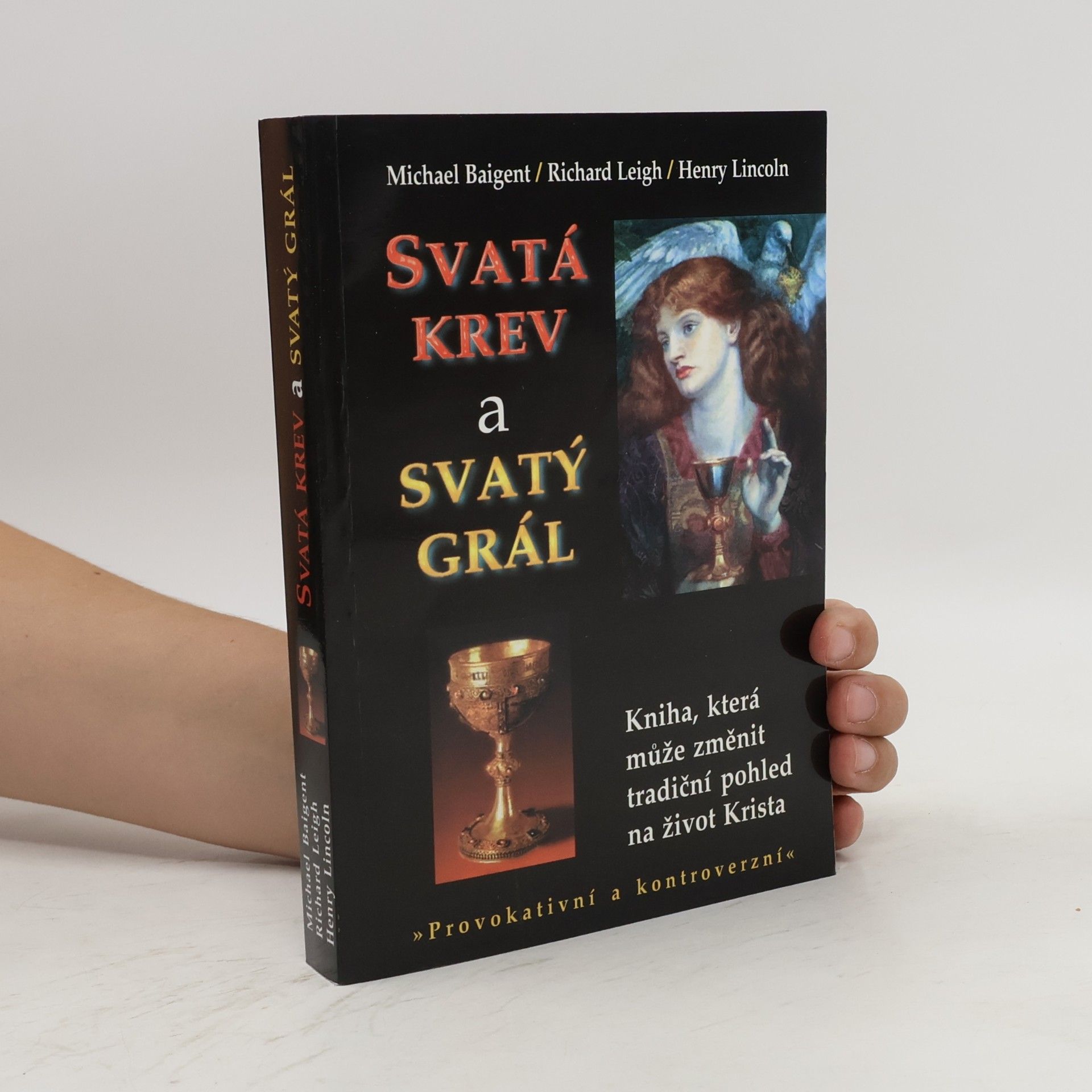 Michael Baigent Svatá krev a svatý grál