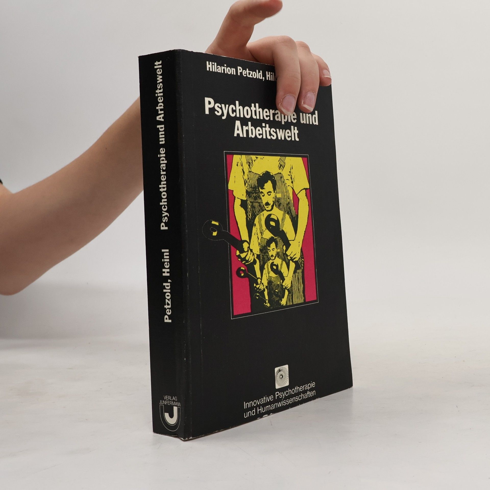 Hilarion Petzold Psychotherapie und Arbeitswelt
