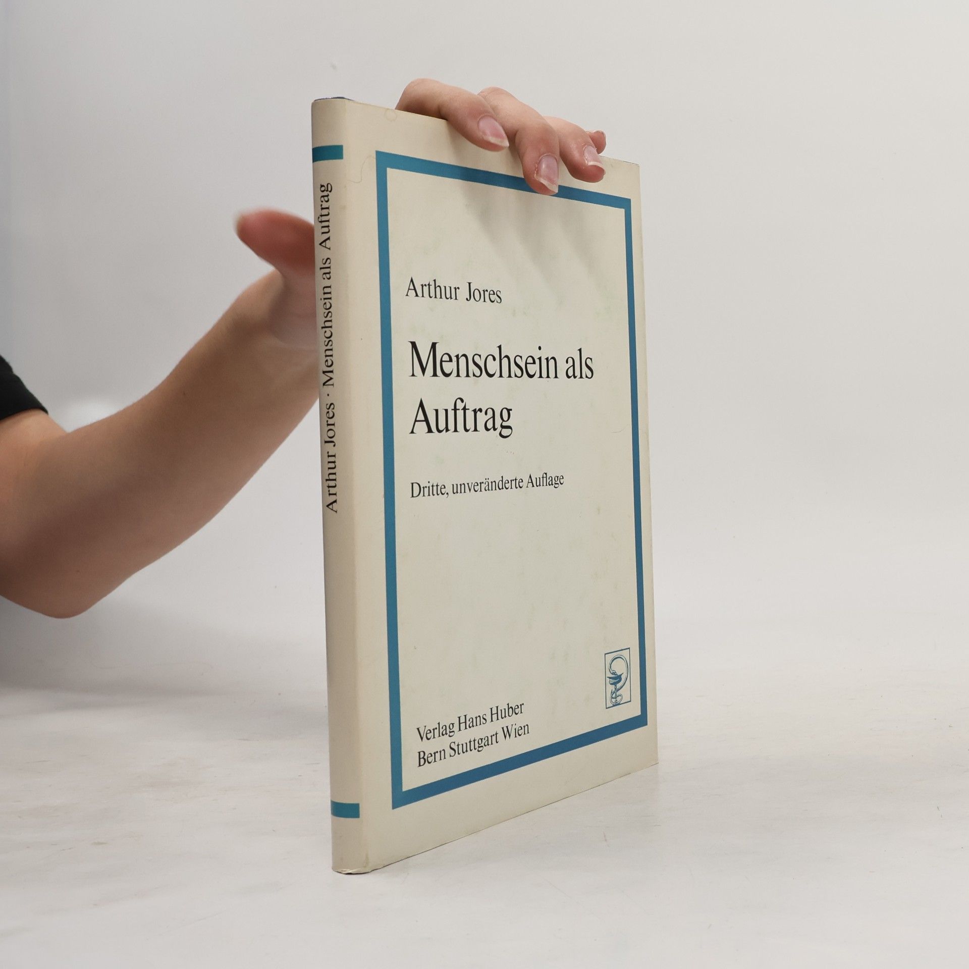 Arthur Jores Menschsein als Auftrag