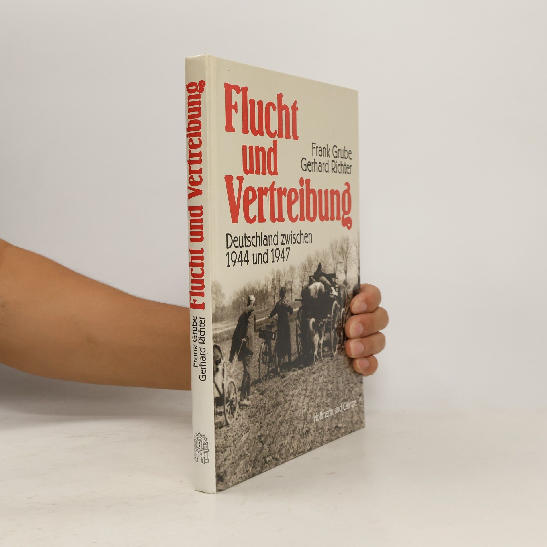 Frank Grube Flucht und Vertreibung