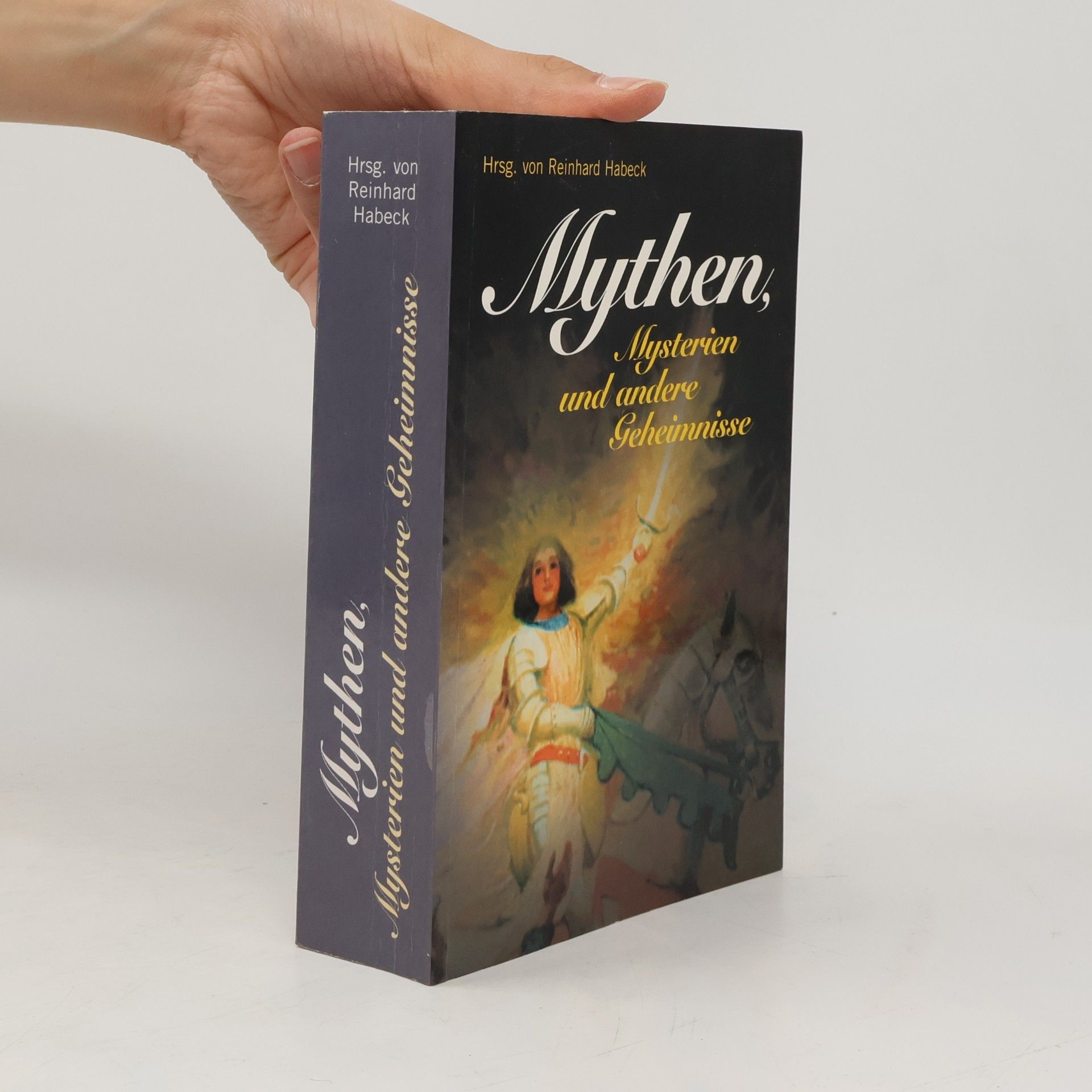 Reinhard Habeck Mythen, Mysterien und andere Geheimnisse