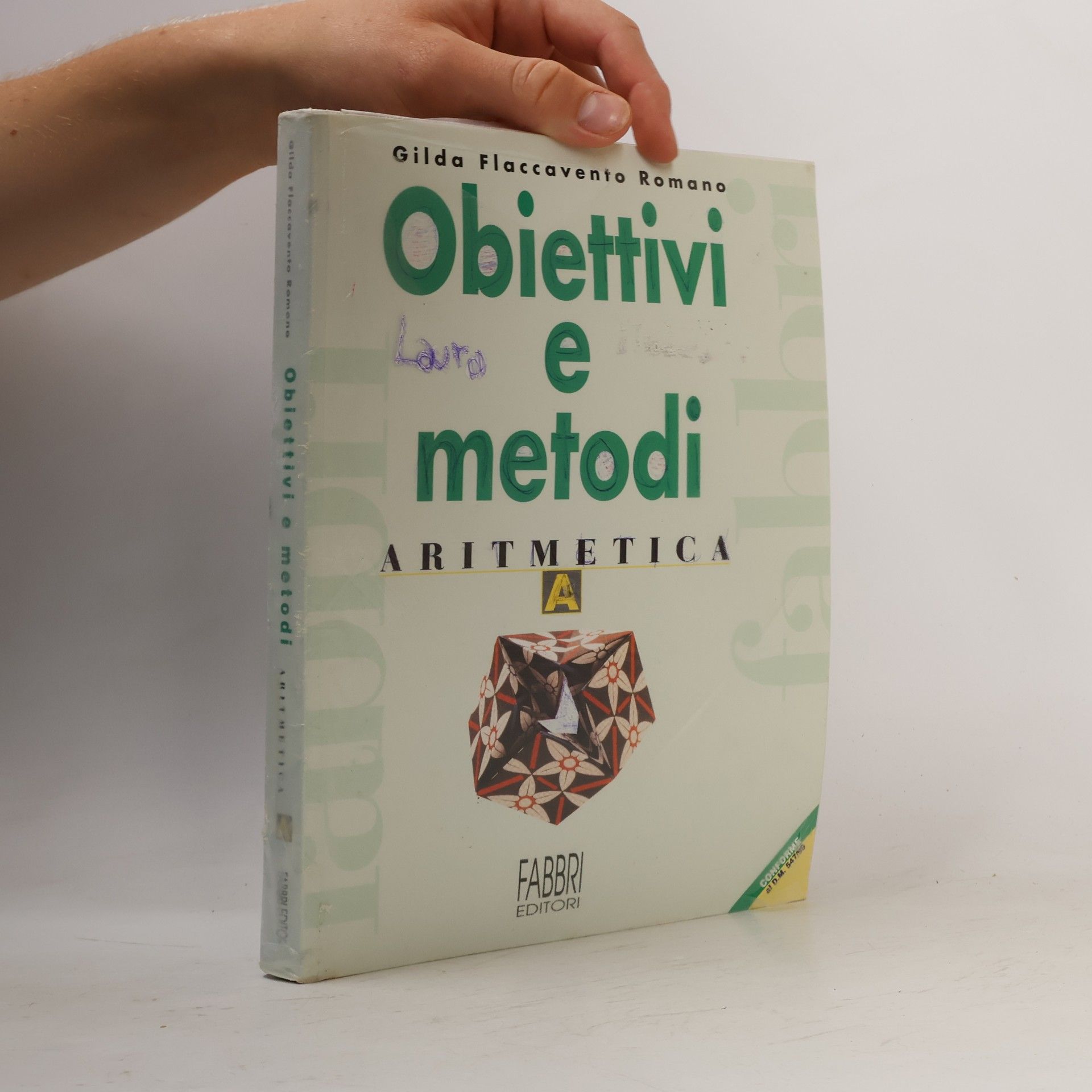 Gilda Flaccavento Romano Obiettivi e metodi. Aritmetica. Modulo A. Per la scuola media
