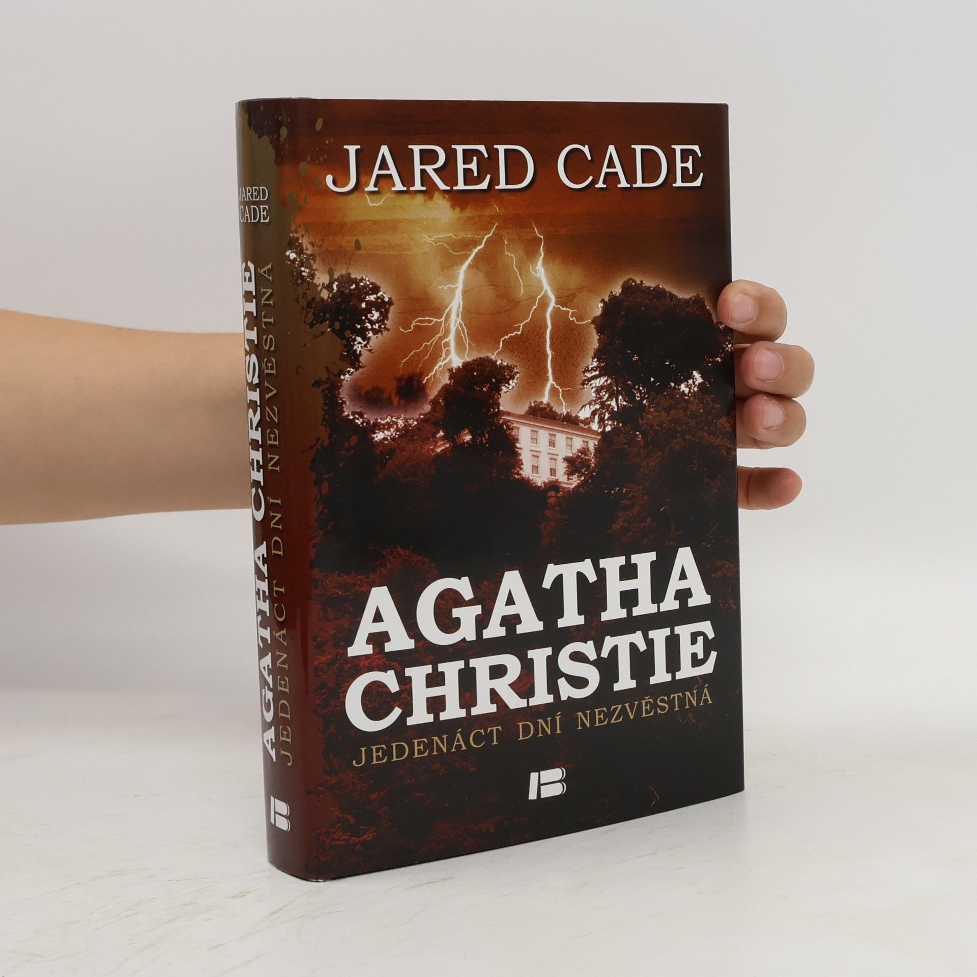 Jared Cade Agatha Christie. Jedenáct dní nezvěstná