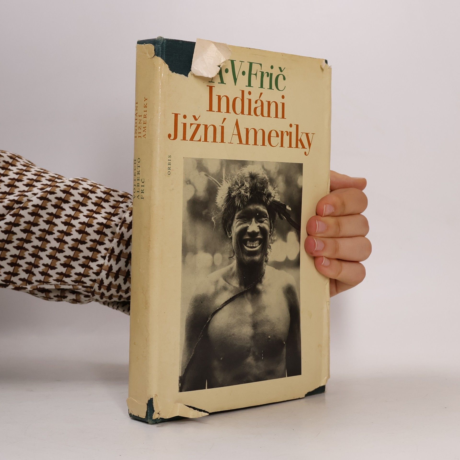 Alberto Vojtěch Frič Indiáni Jižní Ameriky