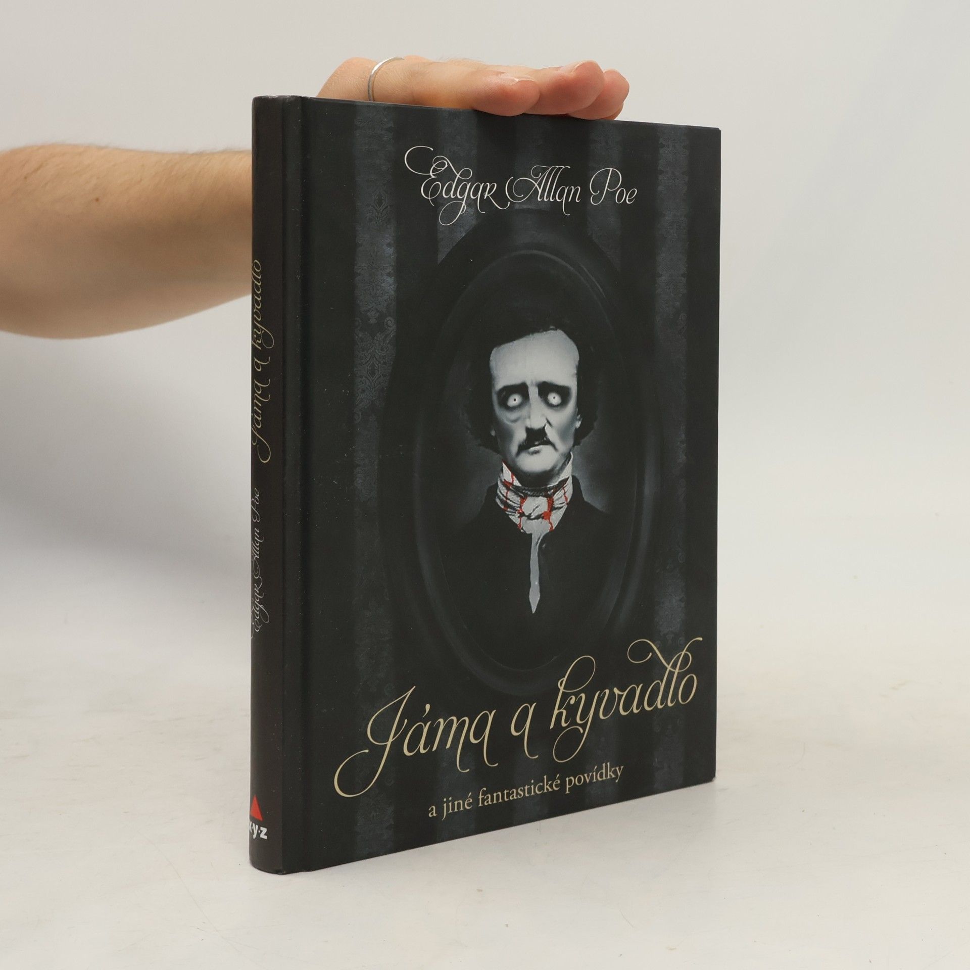 Edgar Allan Poe Jáma a kyvadlo a jiné fantastické příběhy