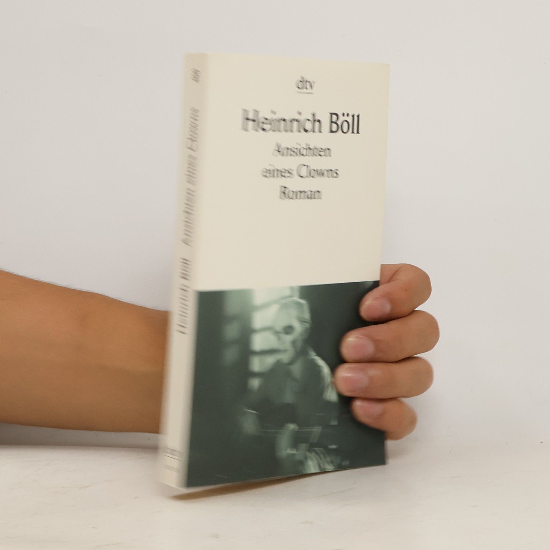 Heinrich Böll Ansichten eines Clowns: Roman