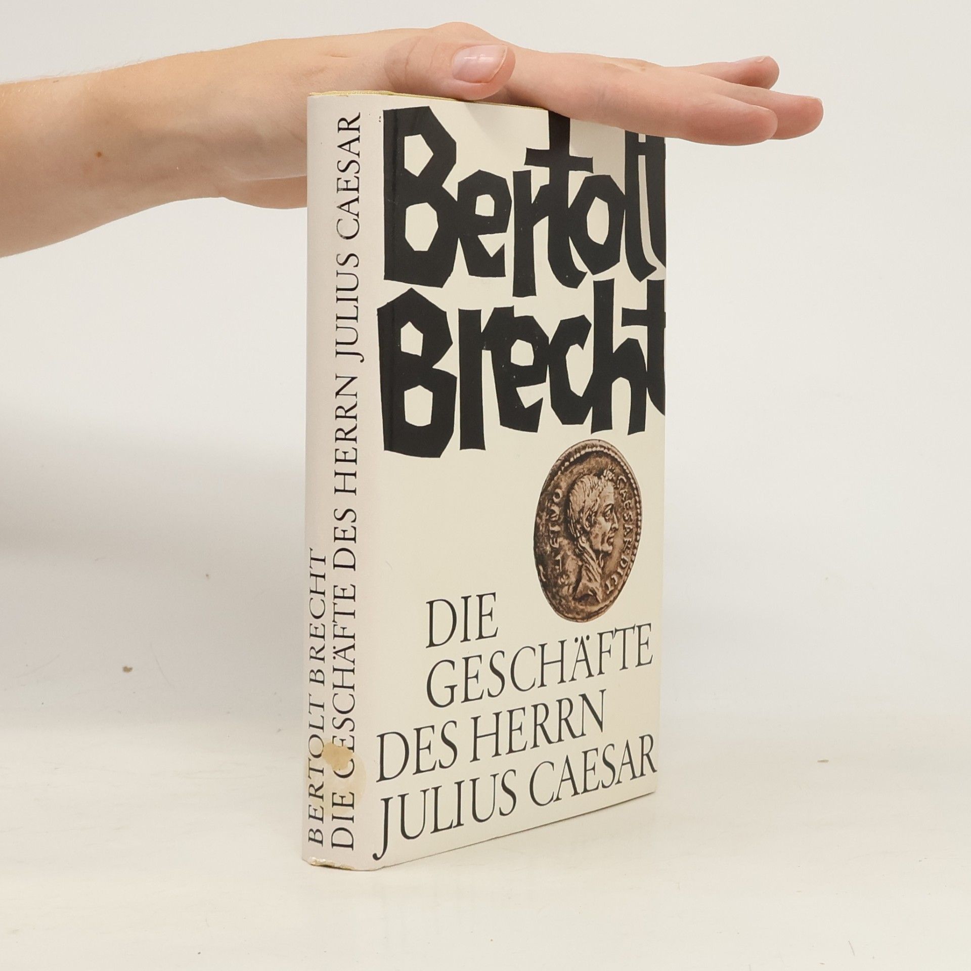 Bertolt Brecht Die geschäfte des Herrn Julius Caesar