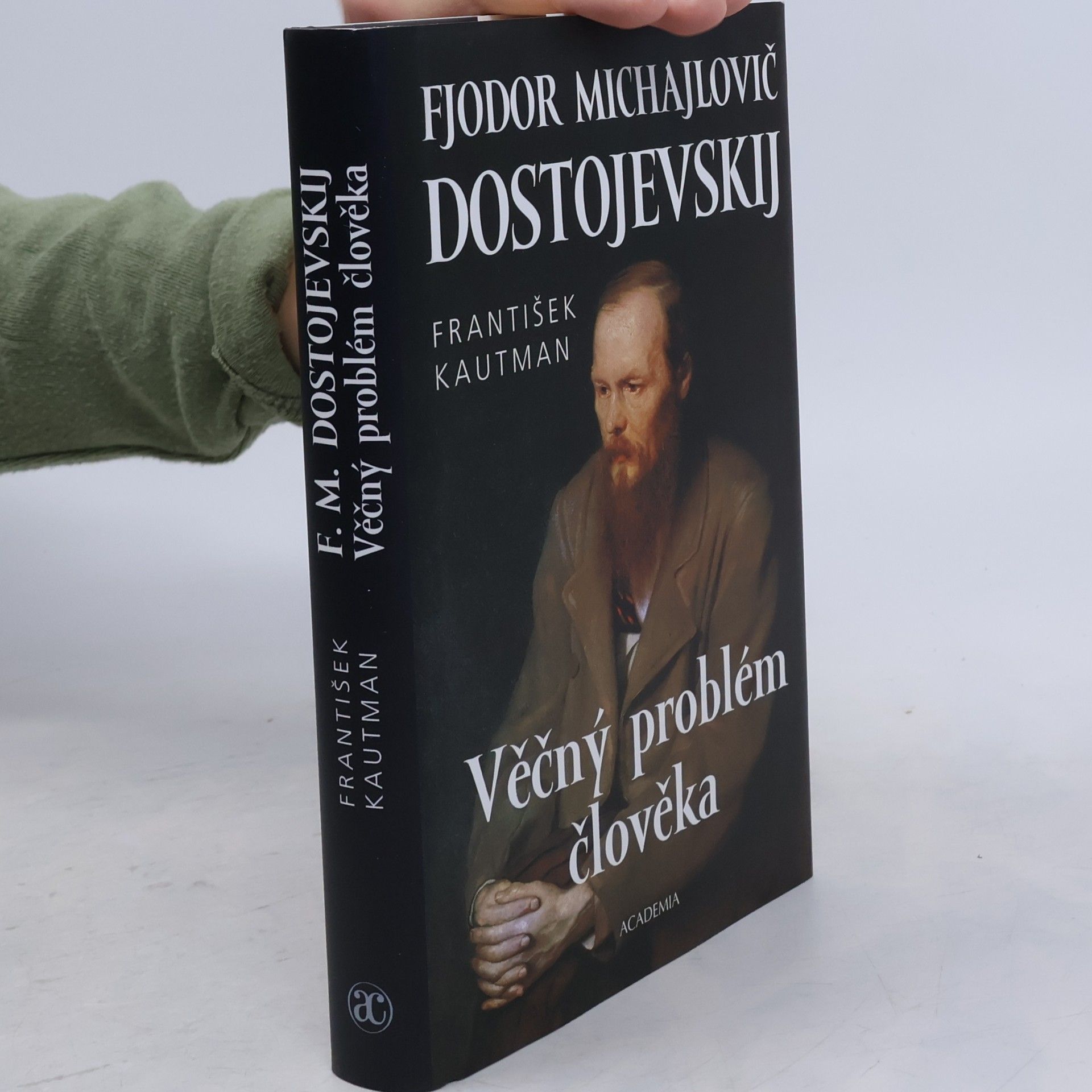 František Kautman Fjodor Michajlovič Dostojevskij. Věčný problém člověka