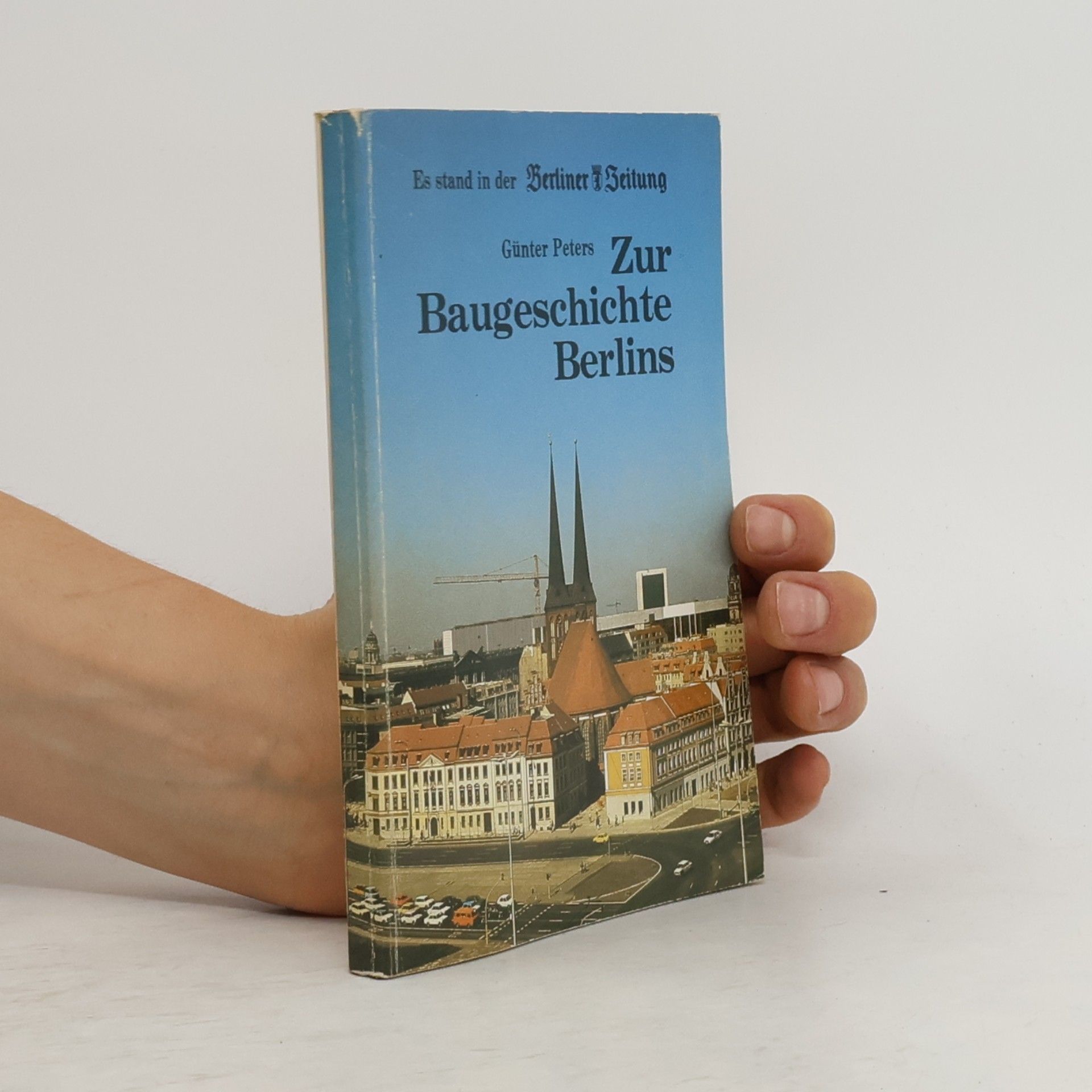 Günter Peters Zur Baugeschichte Berlins