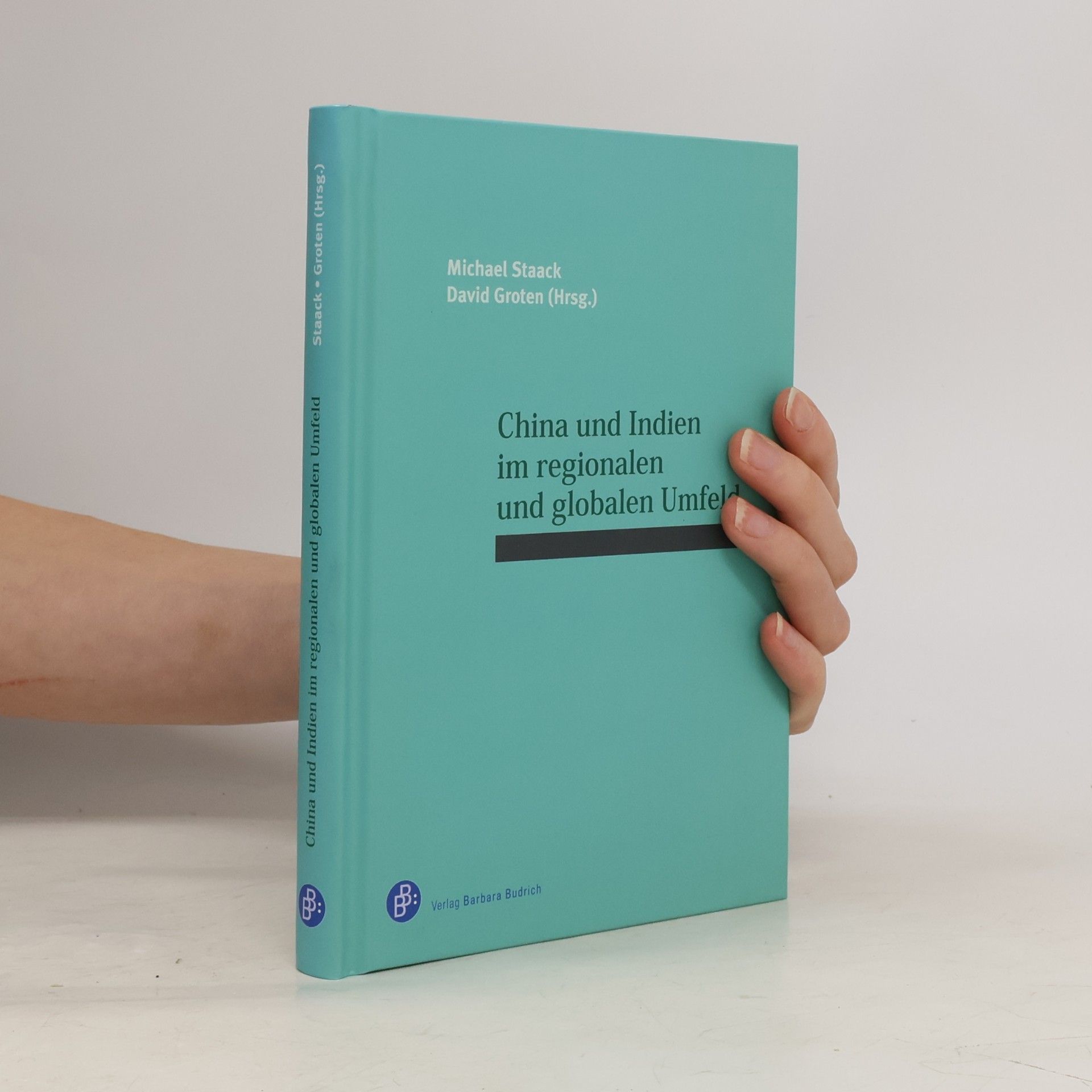 David Groten China und Indien im regionalen und globalen Umfeld