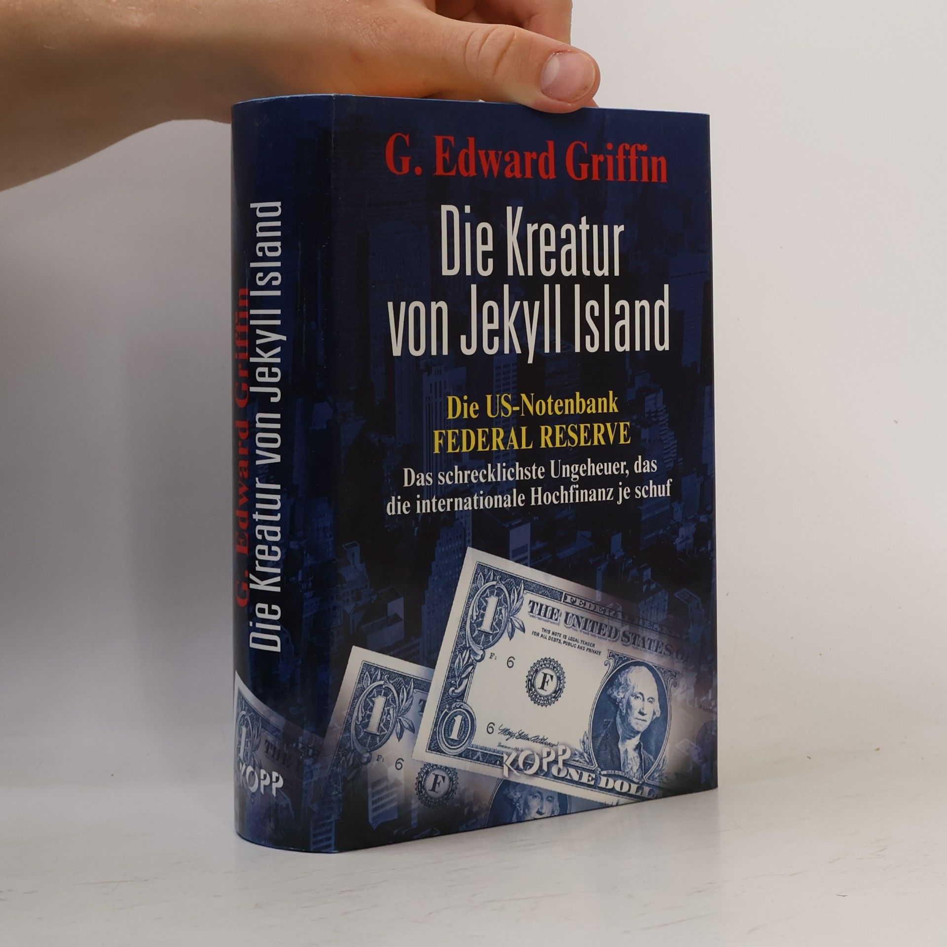 G. Edward Griffin Die Kreatur von Jekyll Island